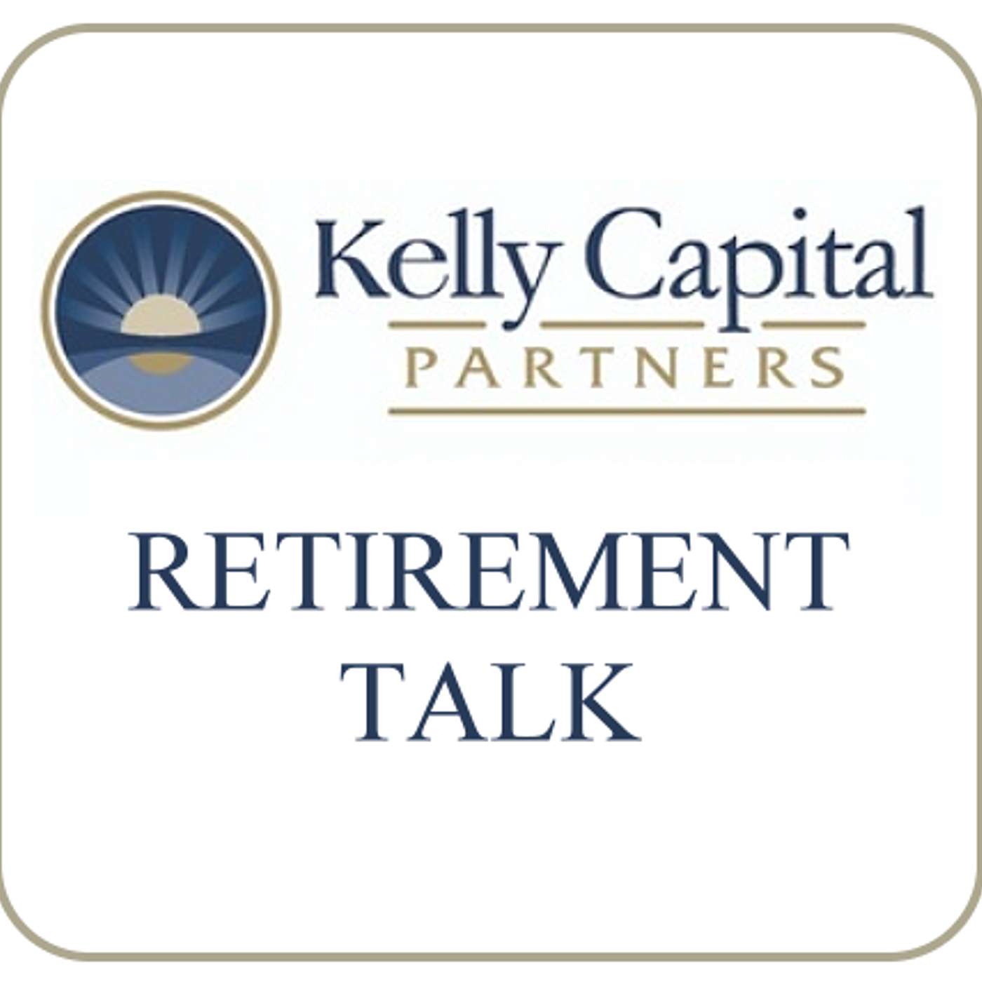 Kelly Capital Partners Retirement Talk
