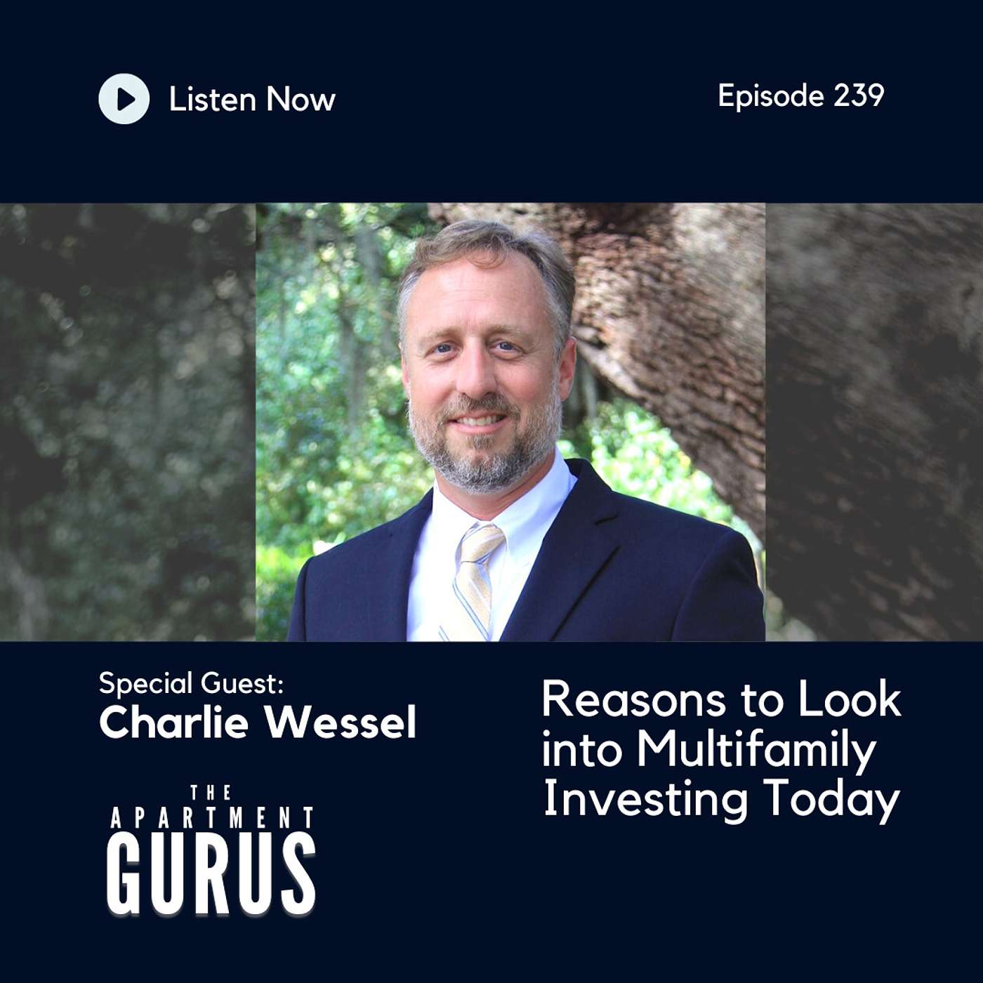 Episode 239: Charlie Wessel - Reasons to Look into Multifamily Investing Today episode artwork