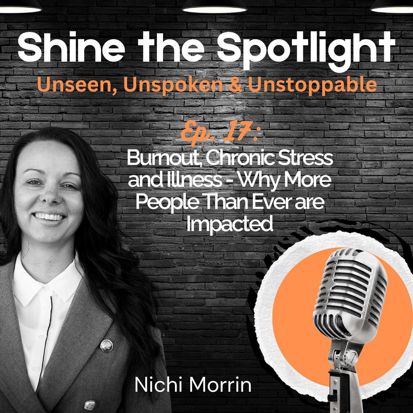 Shine the Spotlight: Unseen, Unspoken & Unstoppable