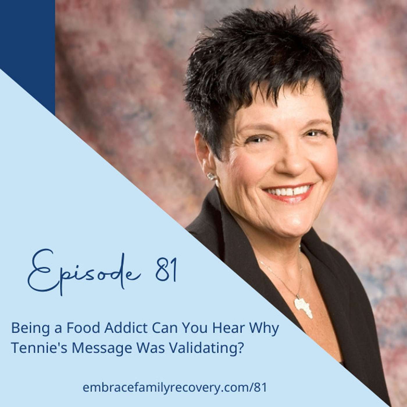 Ep 81 - Being a Food Addict Can You Hear Why Tennie's Message Was Validating?