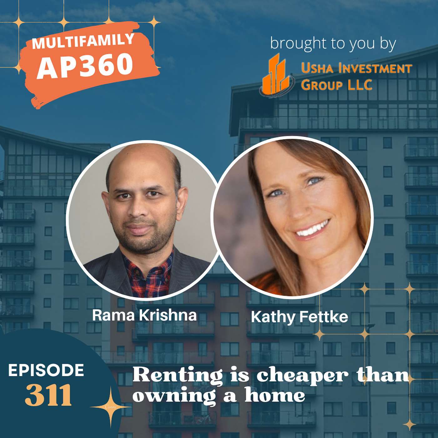 EP#311 Renting is cheaper than owning a home with Kathy Fettke