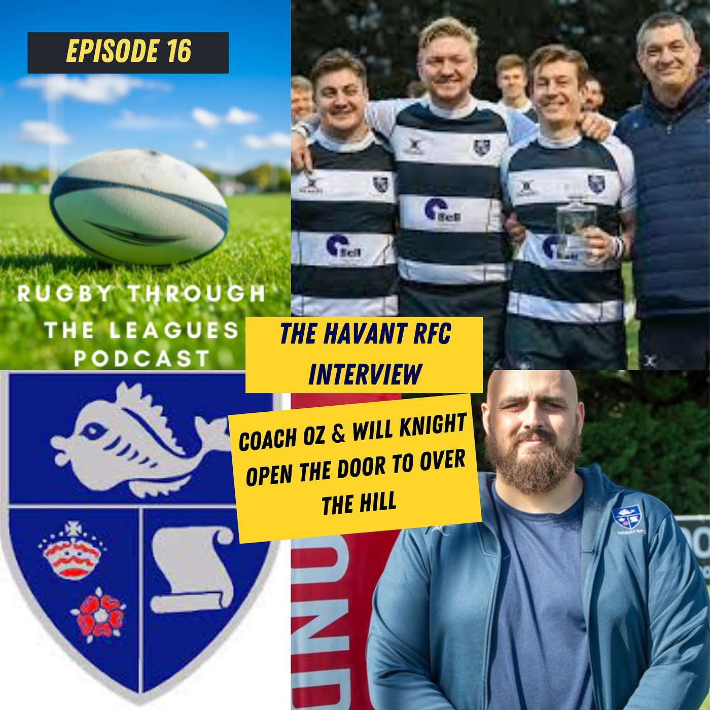 Episode 16 - The Havant RFC Interview - Coach Oz & Will Knight open the door to Over the Hill