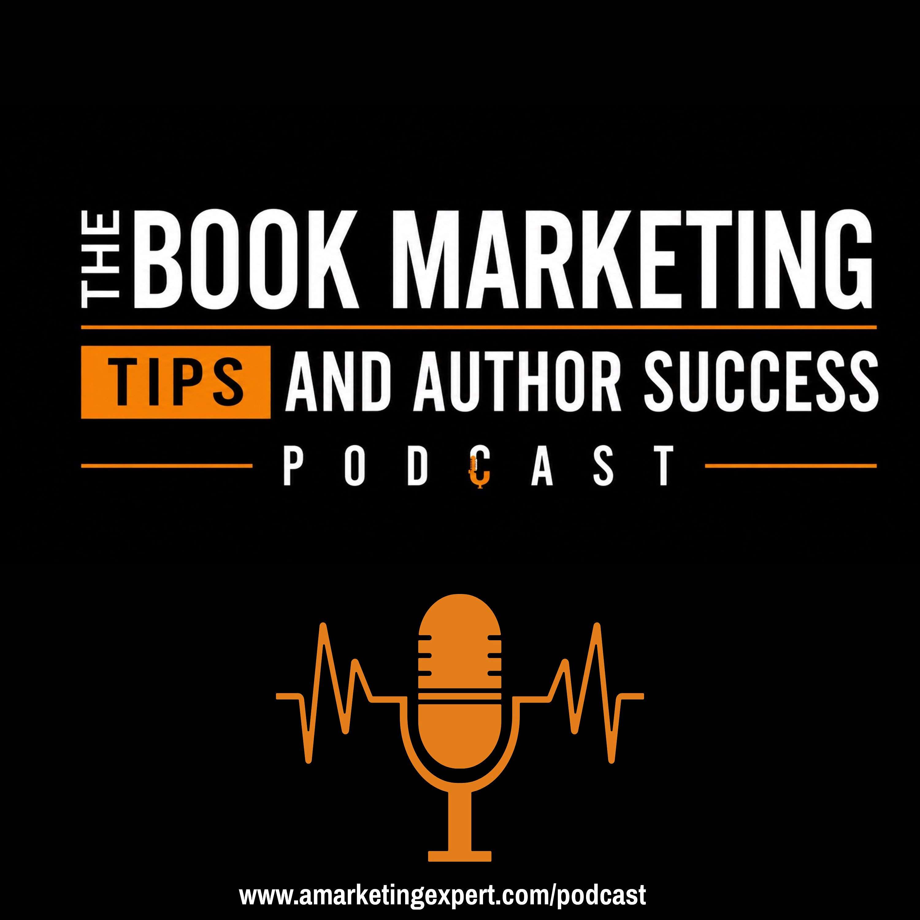 Book Marketing Tips and Author Success Podcast
