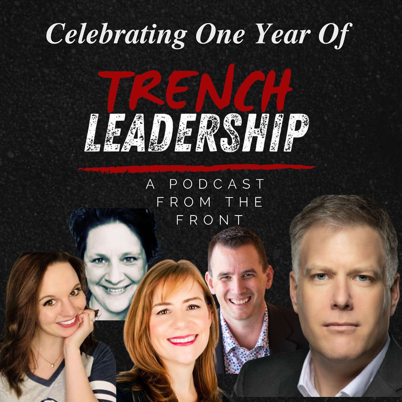 E61 - Celebrating One Year featuring Trench Leadership - A Podcast From the Front episode artwork