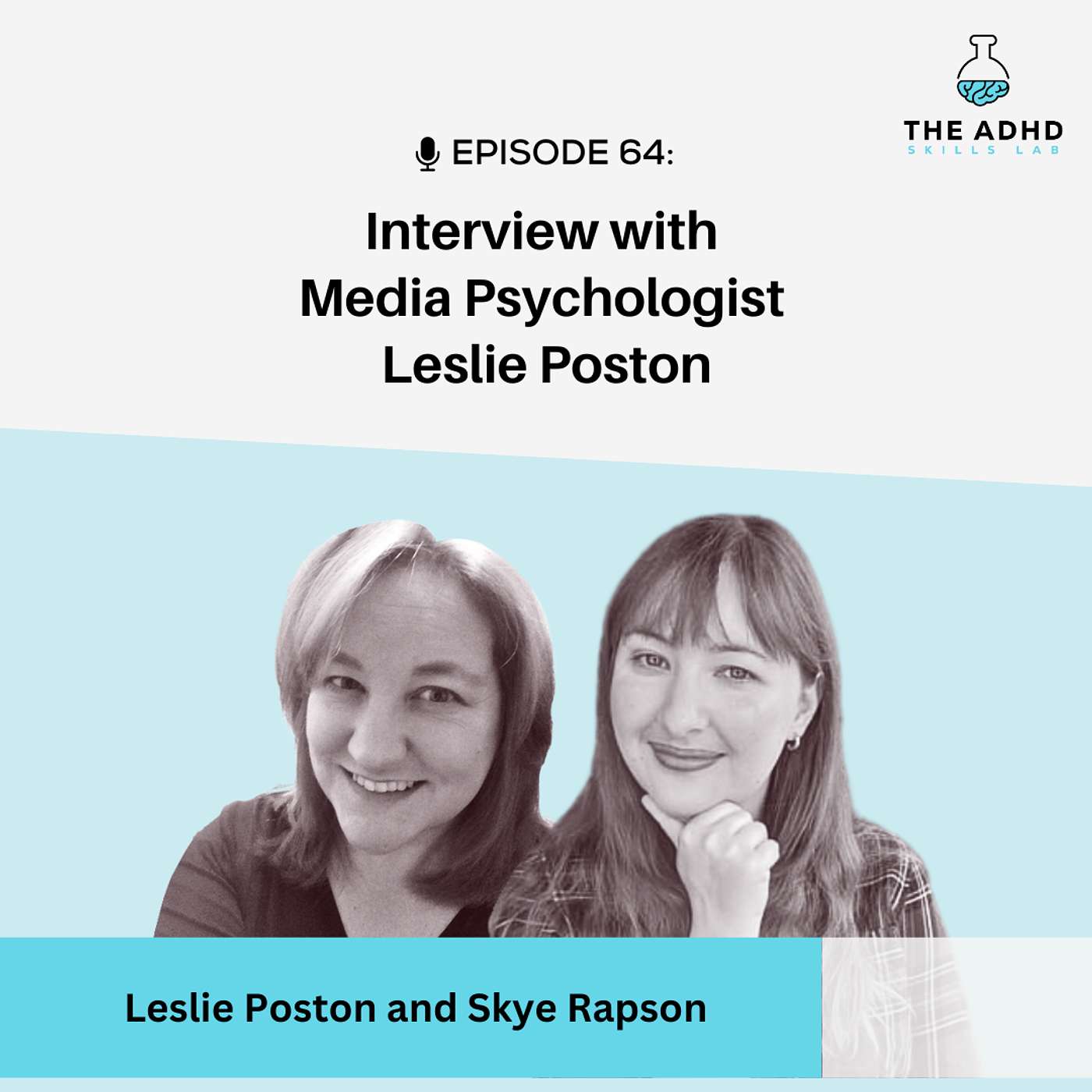 The ADHD Skills Lab - Media Psychologist Leslie Poston: "Do it Late" - Interview in The ADHD Skills Lab