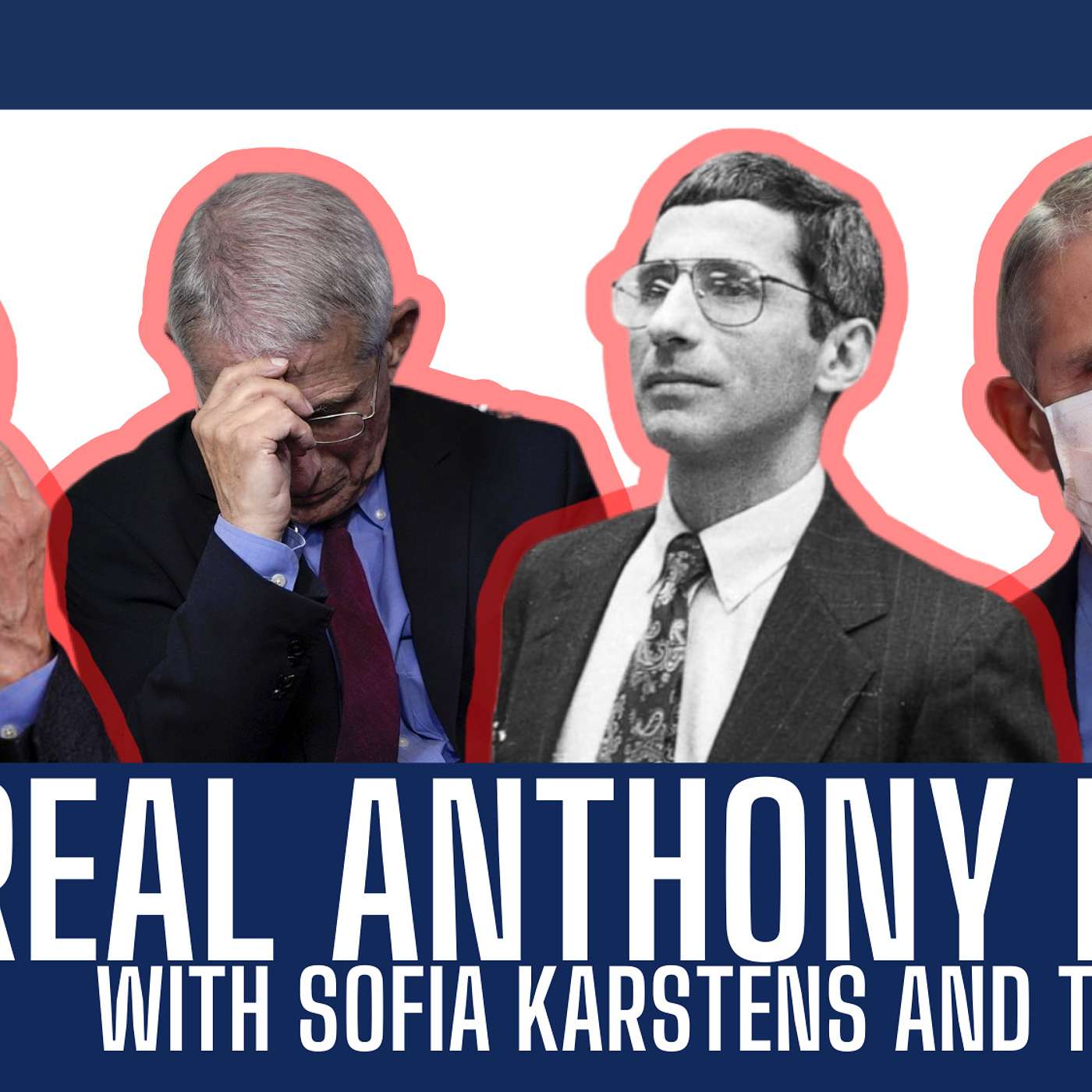The Real Anthony Fauci | Guests Sofia Karstens and Tony Lyons | Liberty Station Ep 61 episode artwork