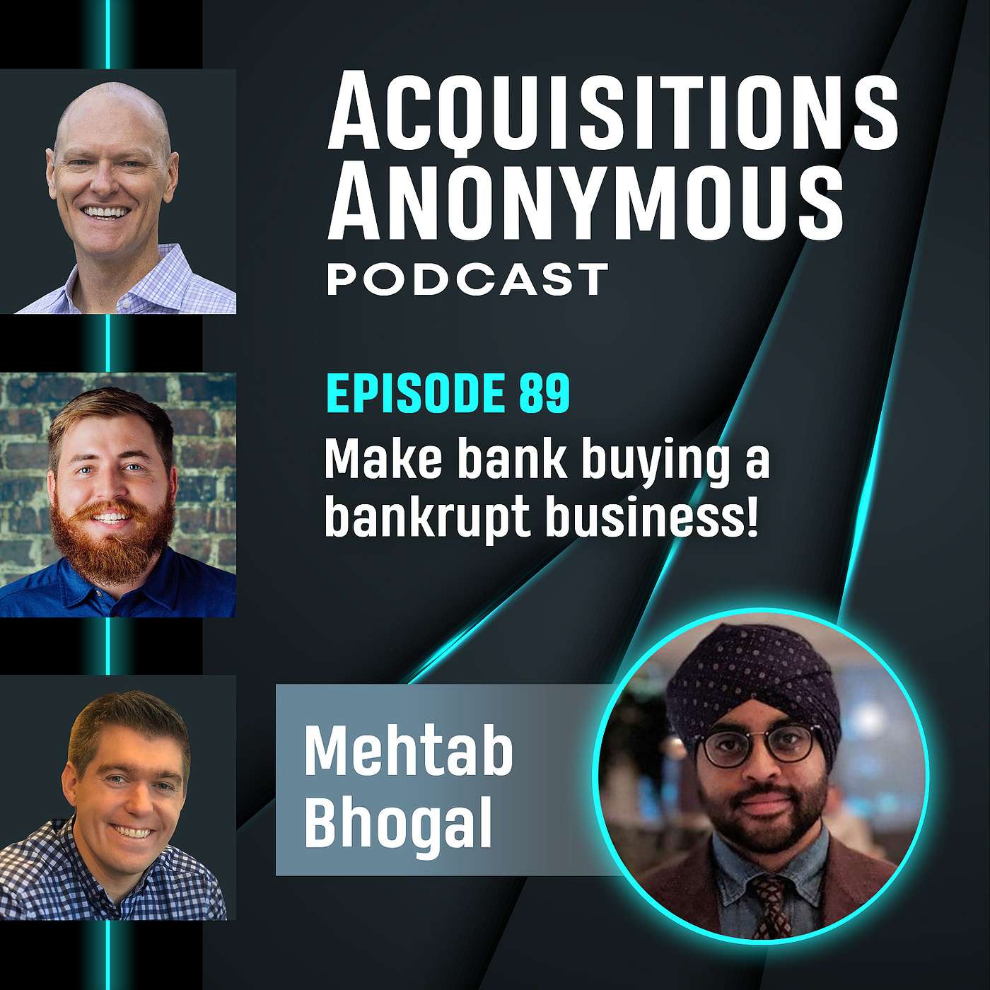cover of episode Make Bank buying a bankrupt business | With Mehtab Bhogal - Acquisitions Anonymous Episode 89