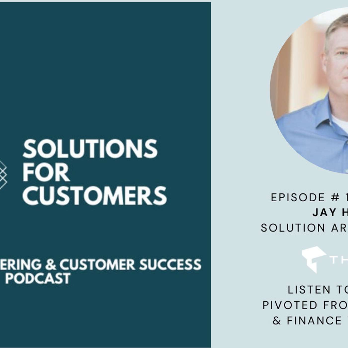 Solutions for Customers - The Sales Engineering & Customer Success Podcast