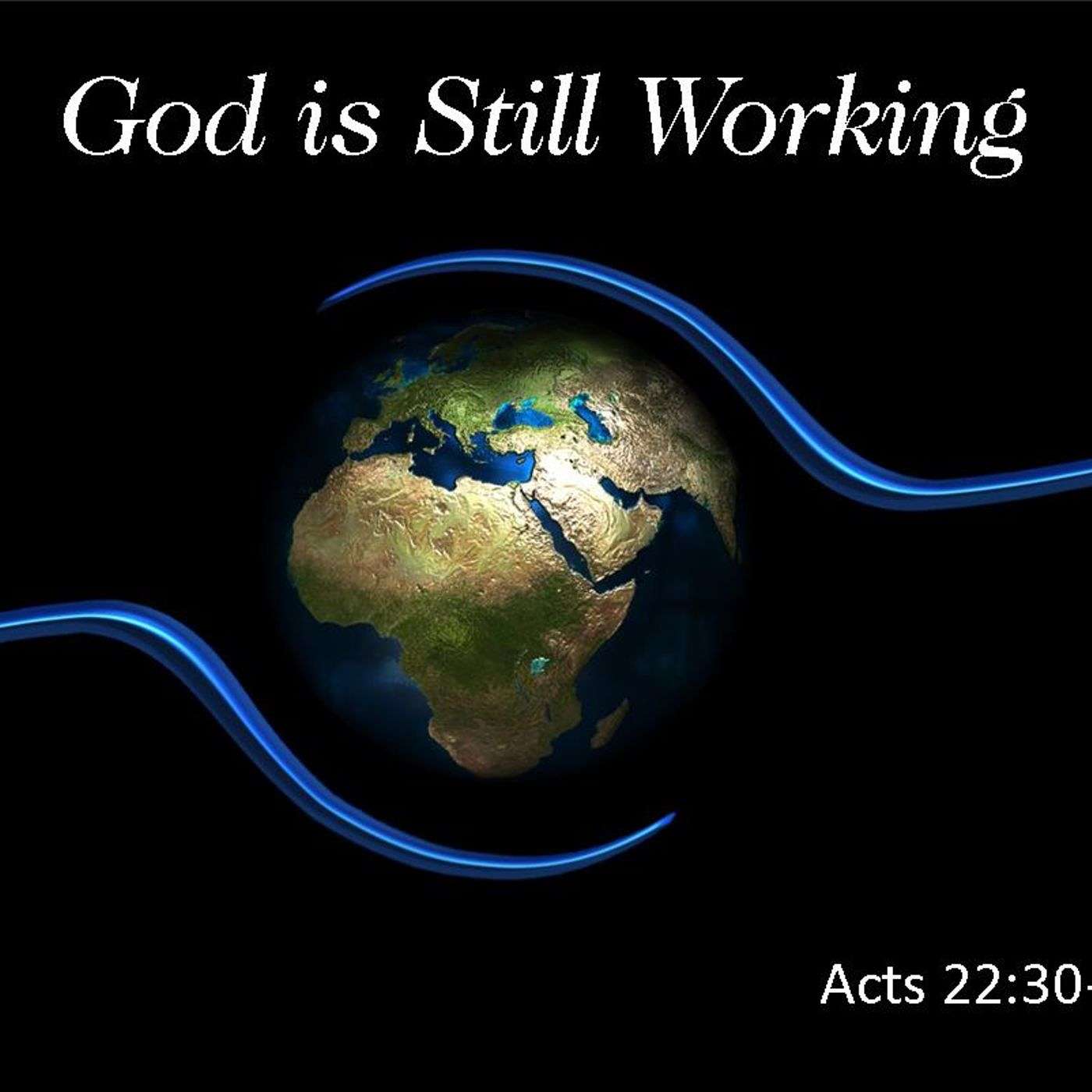God is Still Working!