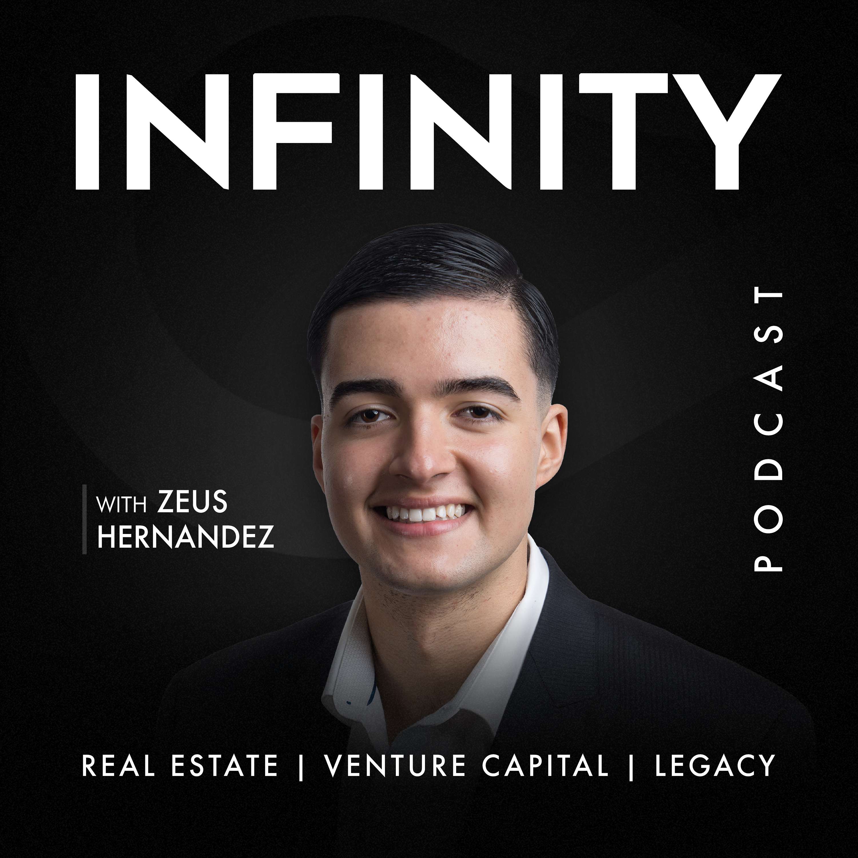 Infinity Podcast with Zeus Hernandez