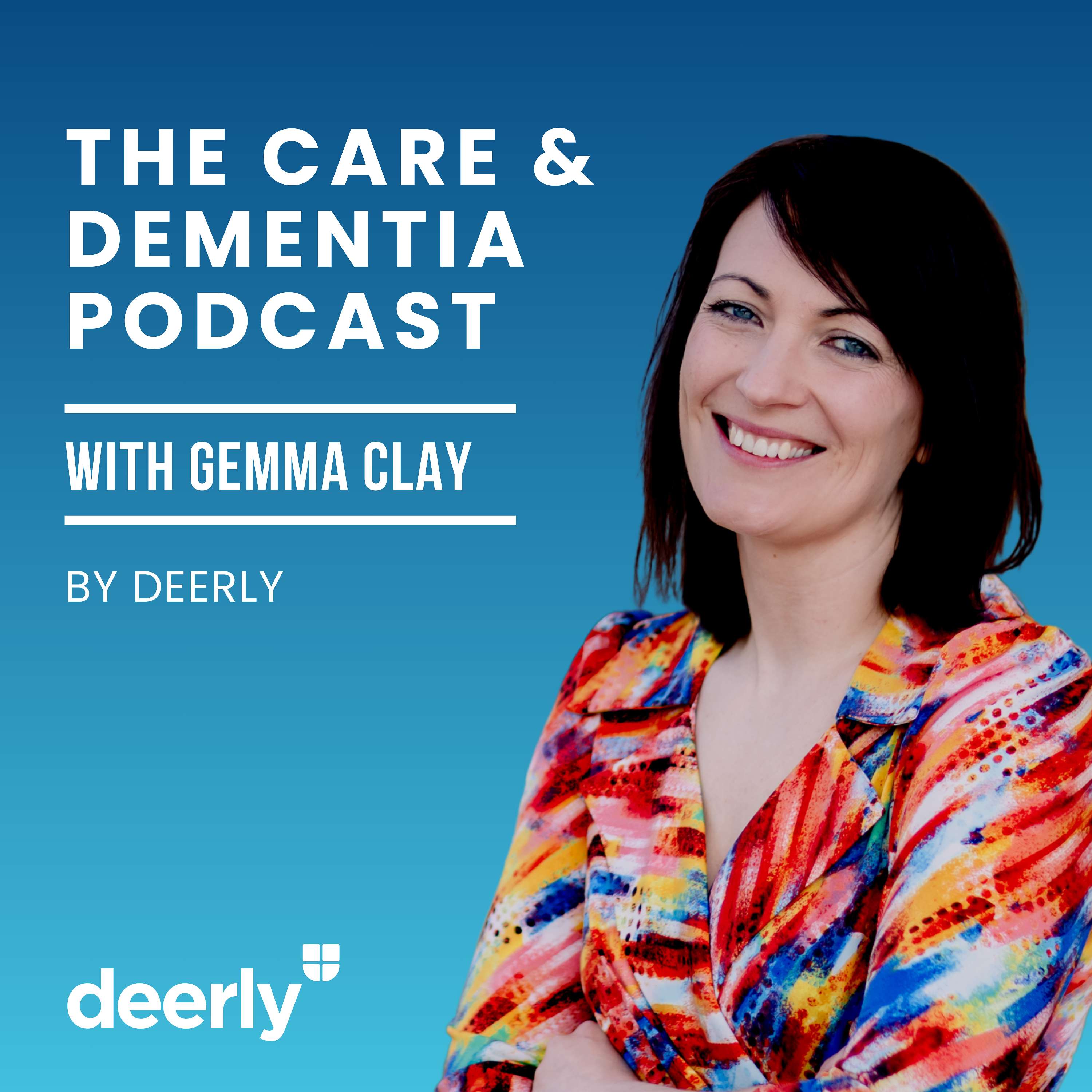 The Care & Dementia Podcast