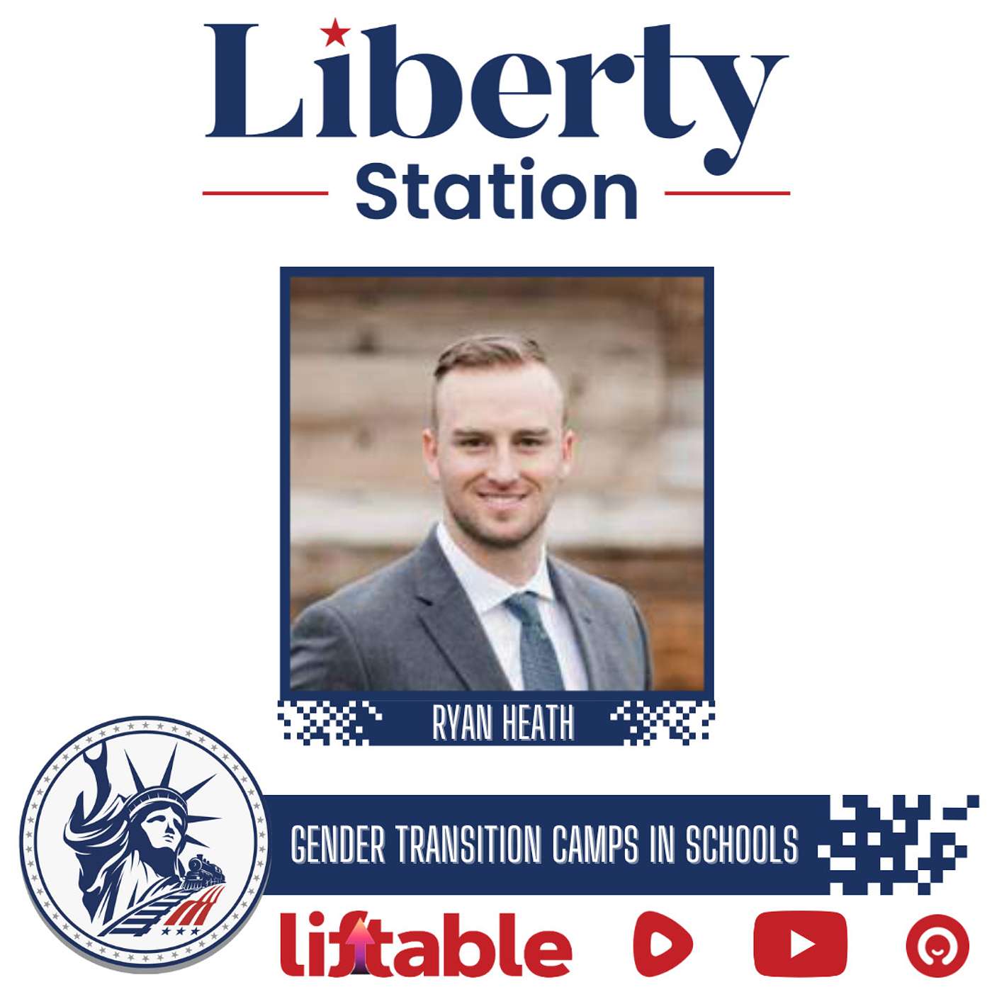 Ryan Heath | Gender Transition Camps In Schools | Liberty Station Ep 92 episode artwork