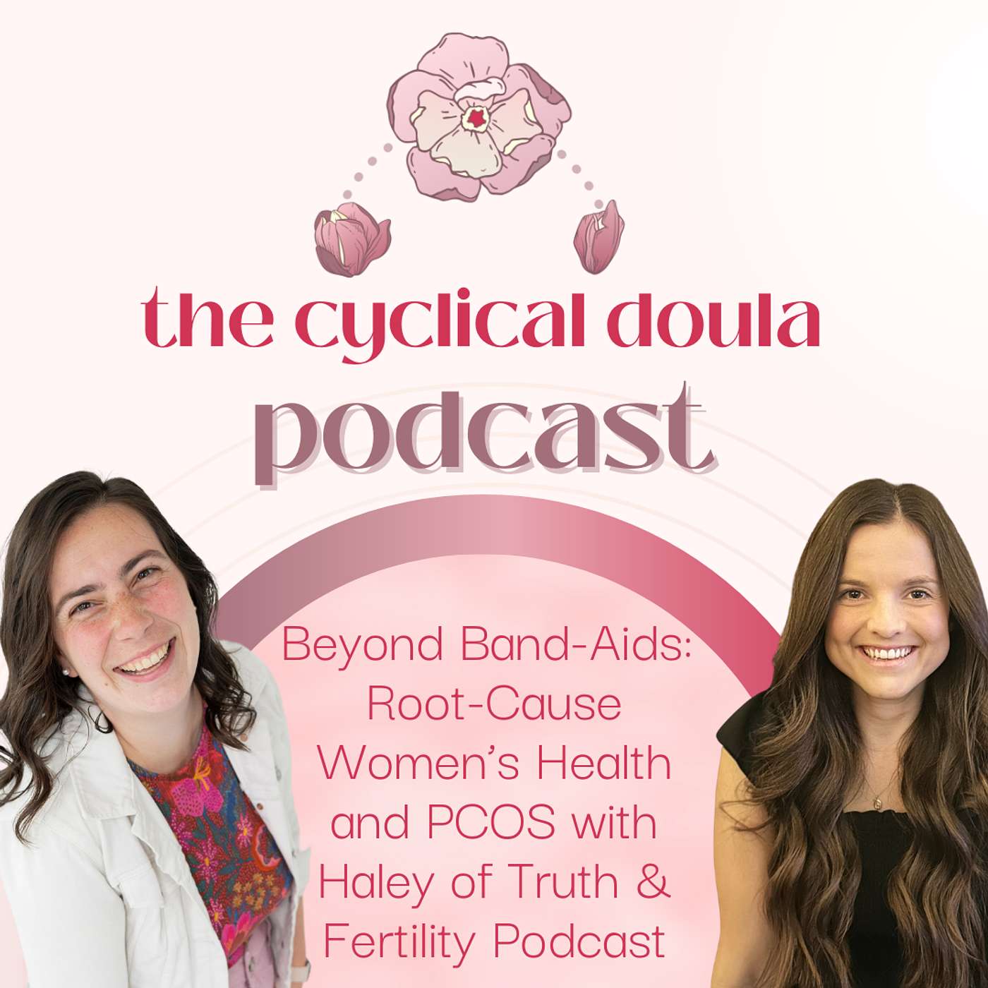 Beyond Band-Aids: Root-Cause Women’s Health and PCOS with Haley of Truth & Fertility Podcast