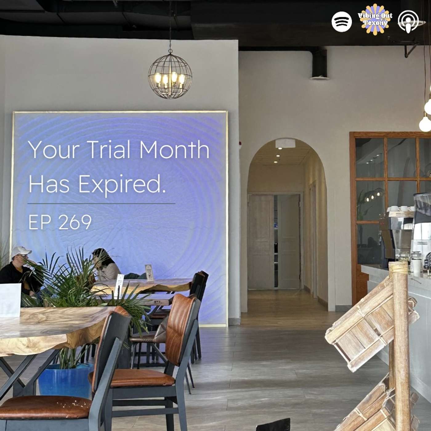 🗓 EP 269 - Your Trial Month Has Expired…