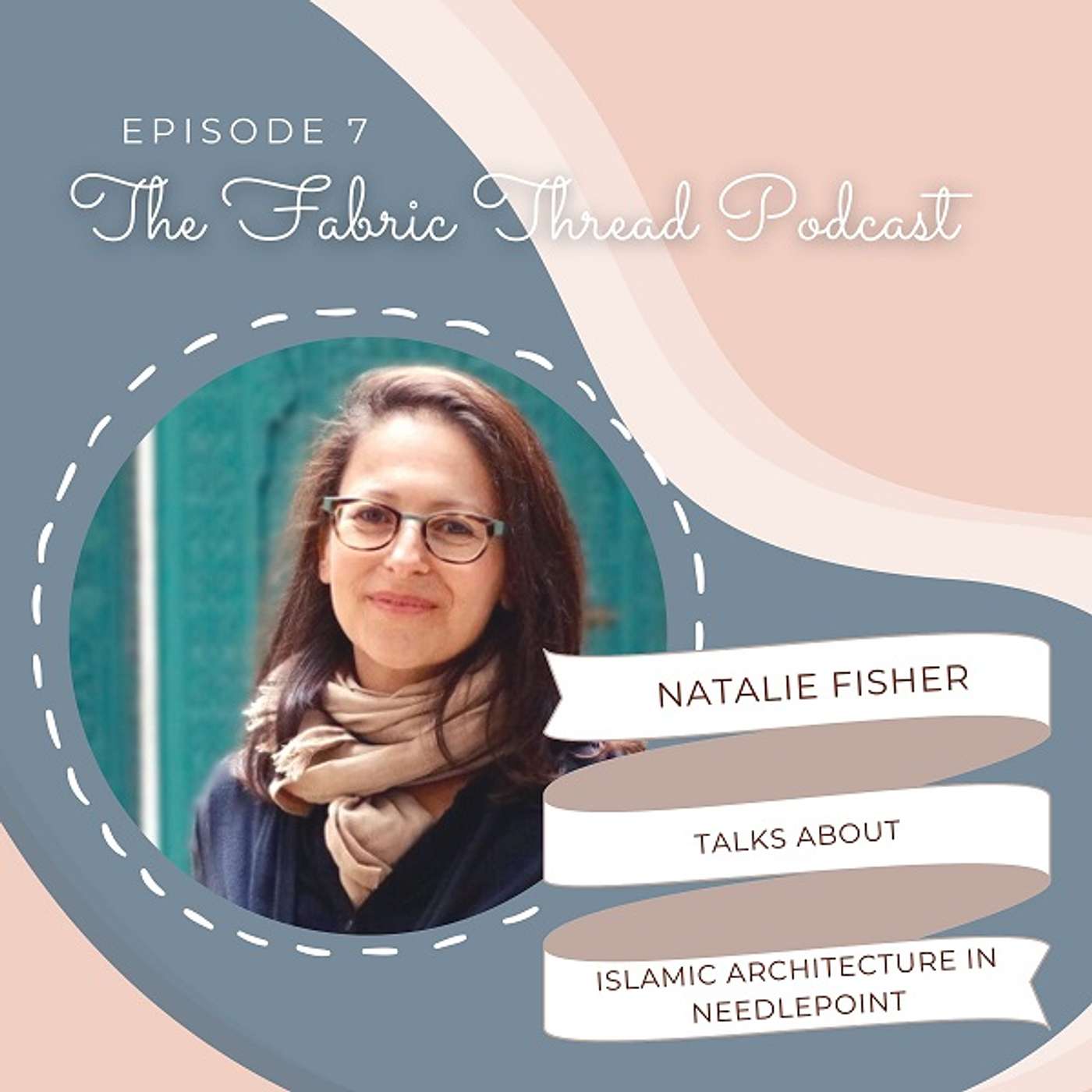 Episode 7 - Meet Natalie Fisher, a contemporary needlepoint artist Episode 7 - Meet Natalie Fisher, a contemporary needlepoint artist