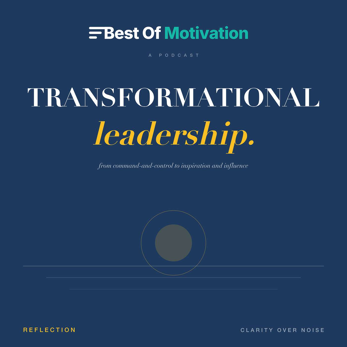 Transformational Leadership: From Command-and-Control to Inspiration and Influence