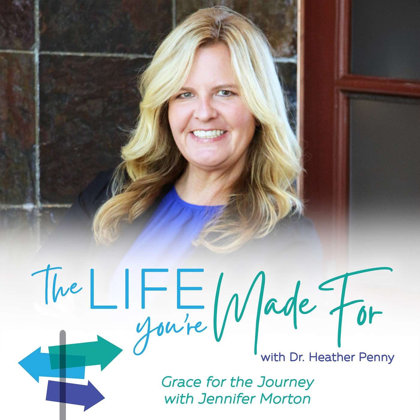 The Life You\'re Made For with Dr. Heather Penny