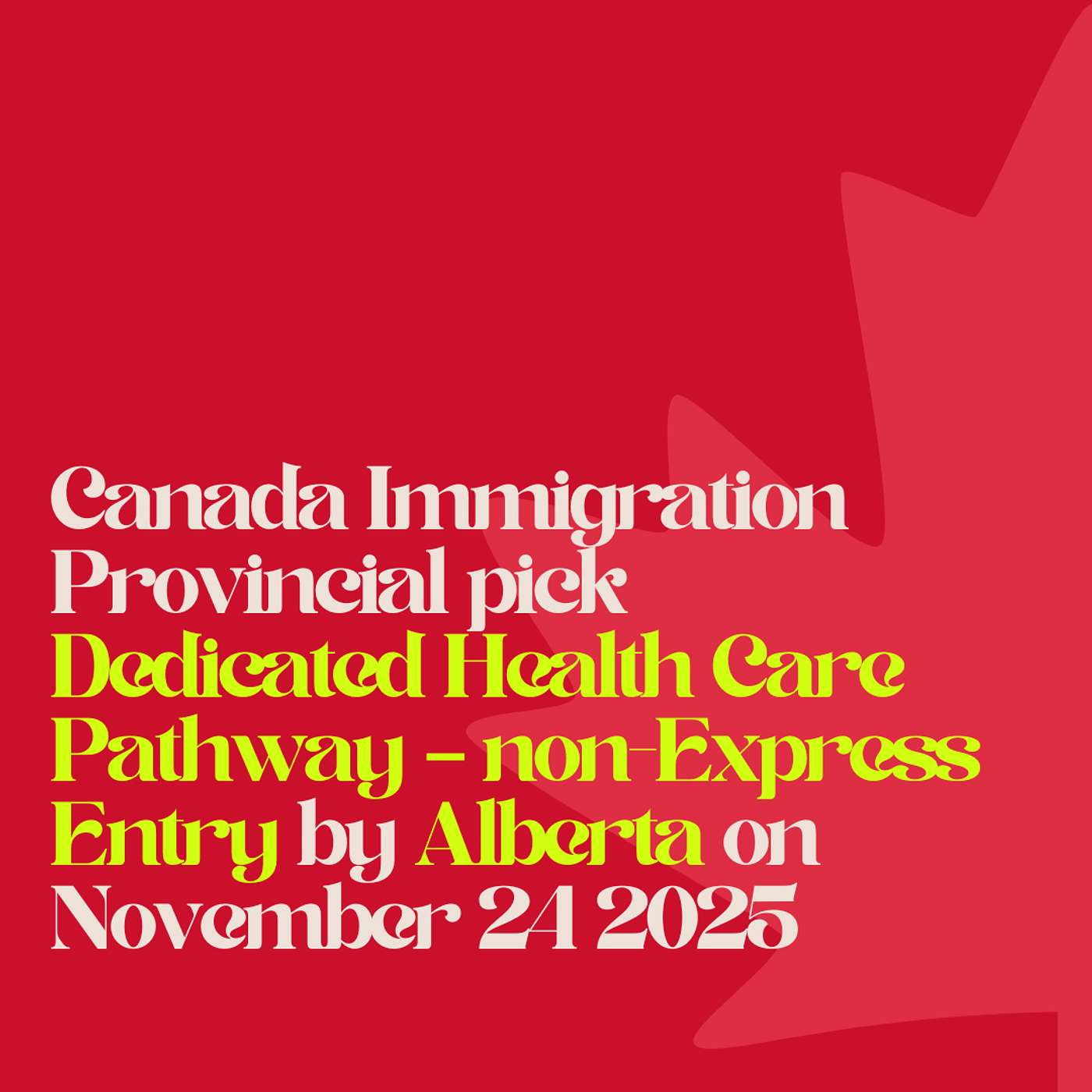 Canada Immigration Provincial pick for Dedicated Health Care Pathway – non-Express Entry by Alberta on November 24 2025 Canada Immigration Provincial pick for Dedicated Health Care Pathway – non-Express Entry by Alberta on November 24 2025