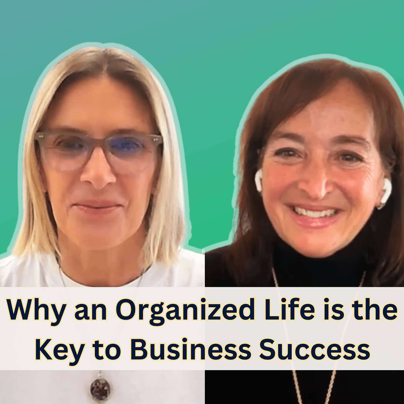 66. Why an Organized Life is the Key to Business Success with Jennifer Williams episode artwork