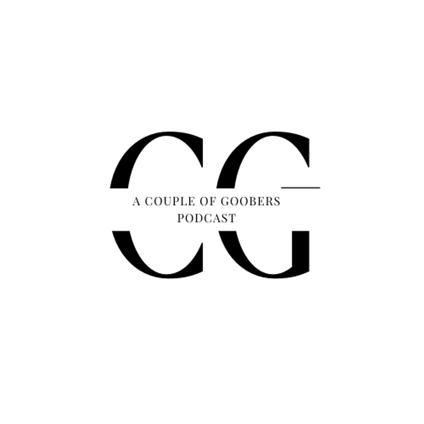 A Couple of Goobers Podcast