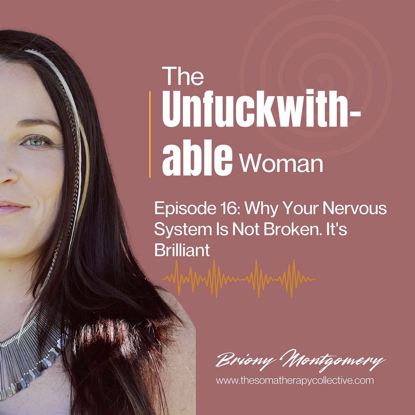 Why Your Nervous System Is Not Broken. It's Brilliant · Episode 16 episode artwork