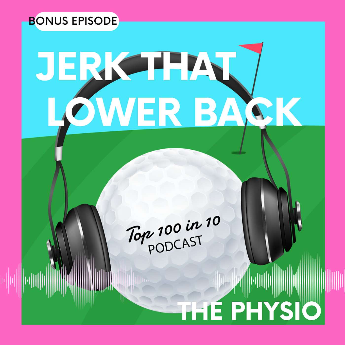 The Top 100 in 10 Golf Podcast