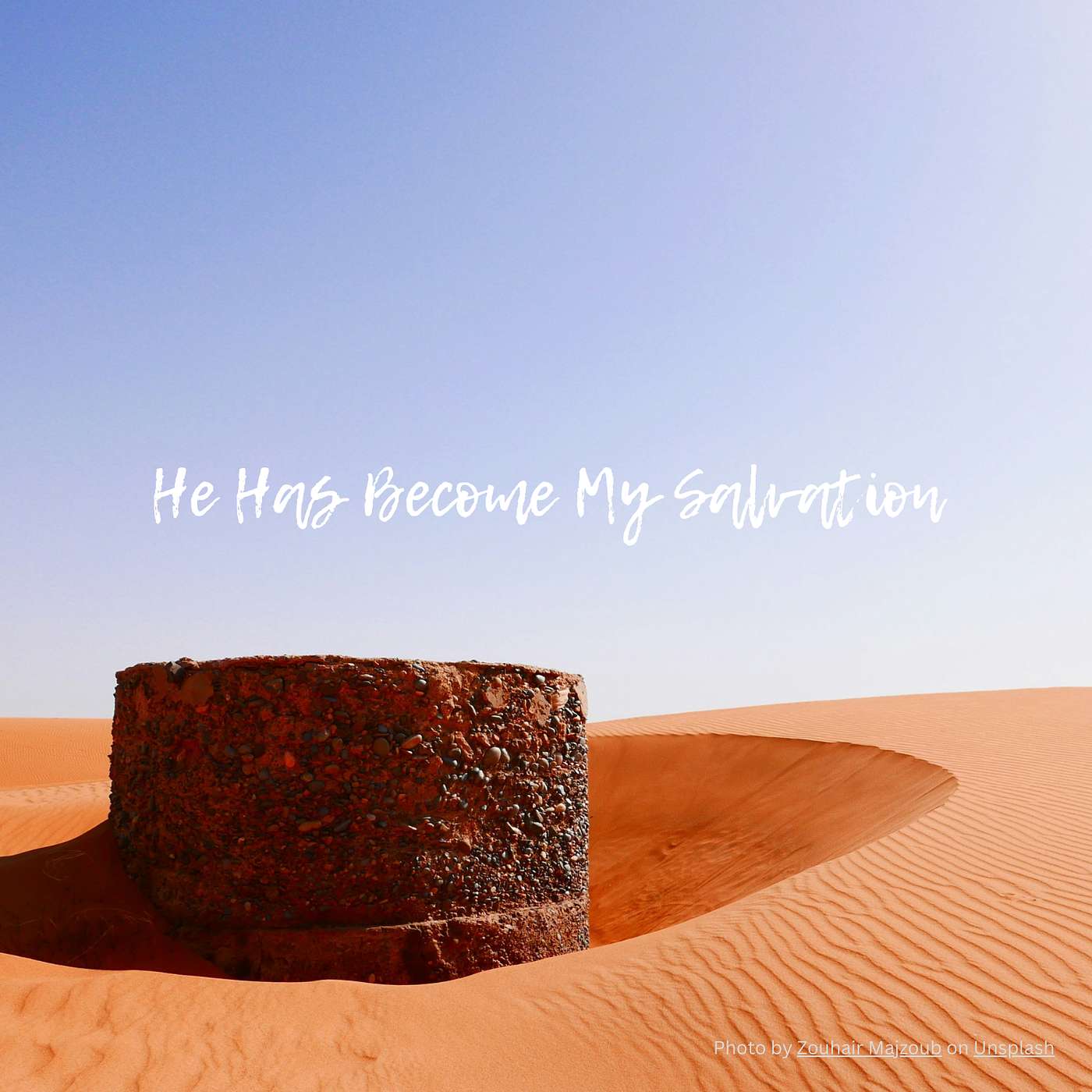 He has Become My Salvation He has Become My Salvation