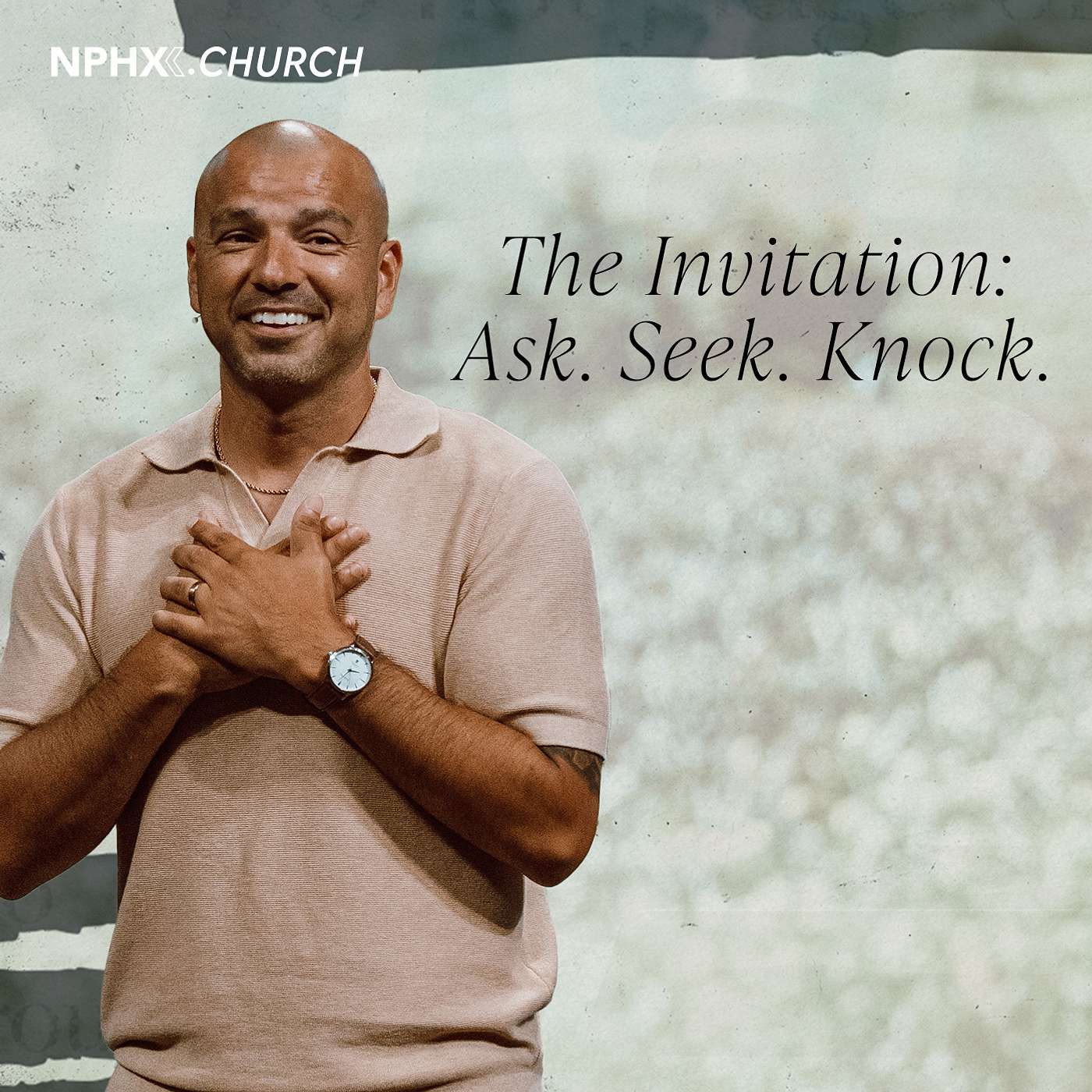 The Invitation: Ask. Seek. Knock. / Matthew 7:7-11