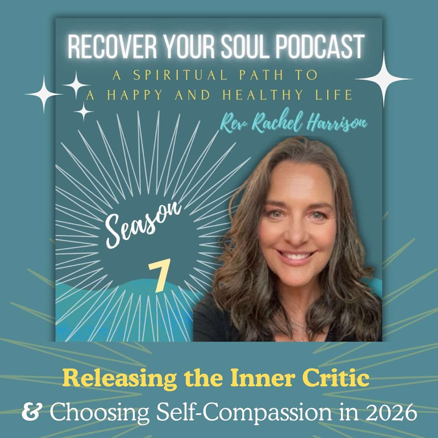 Season 7 Begins: Releasing the Inner Critic and Choosing Self-Compassion in 2026