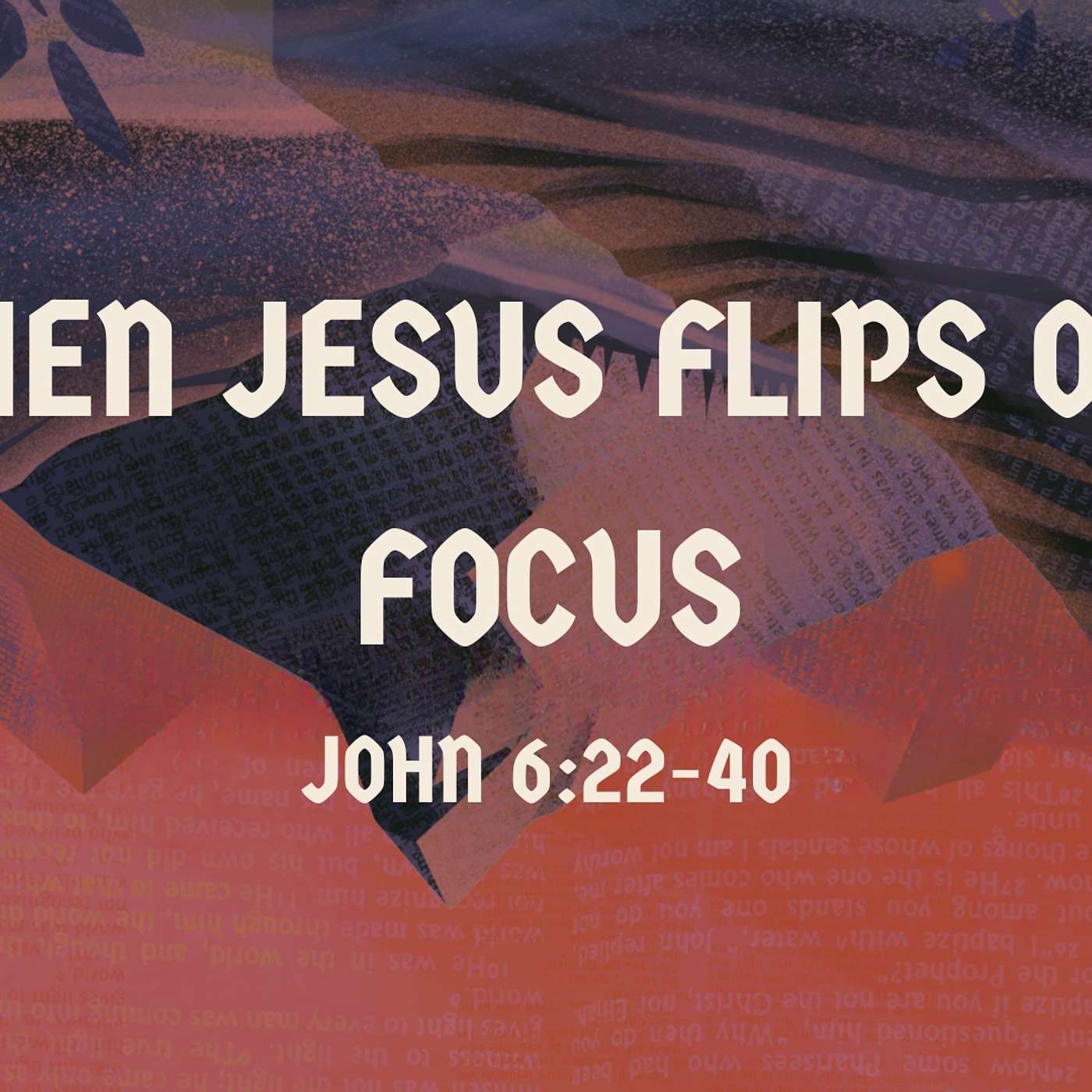 When Jesus Flips Our Focus