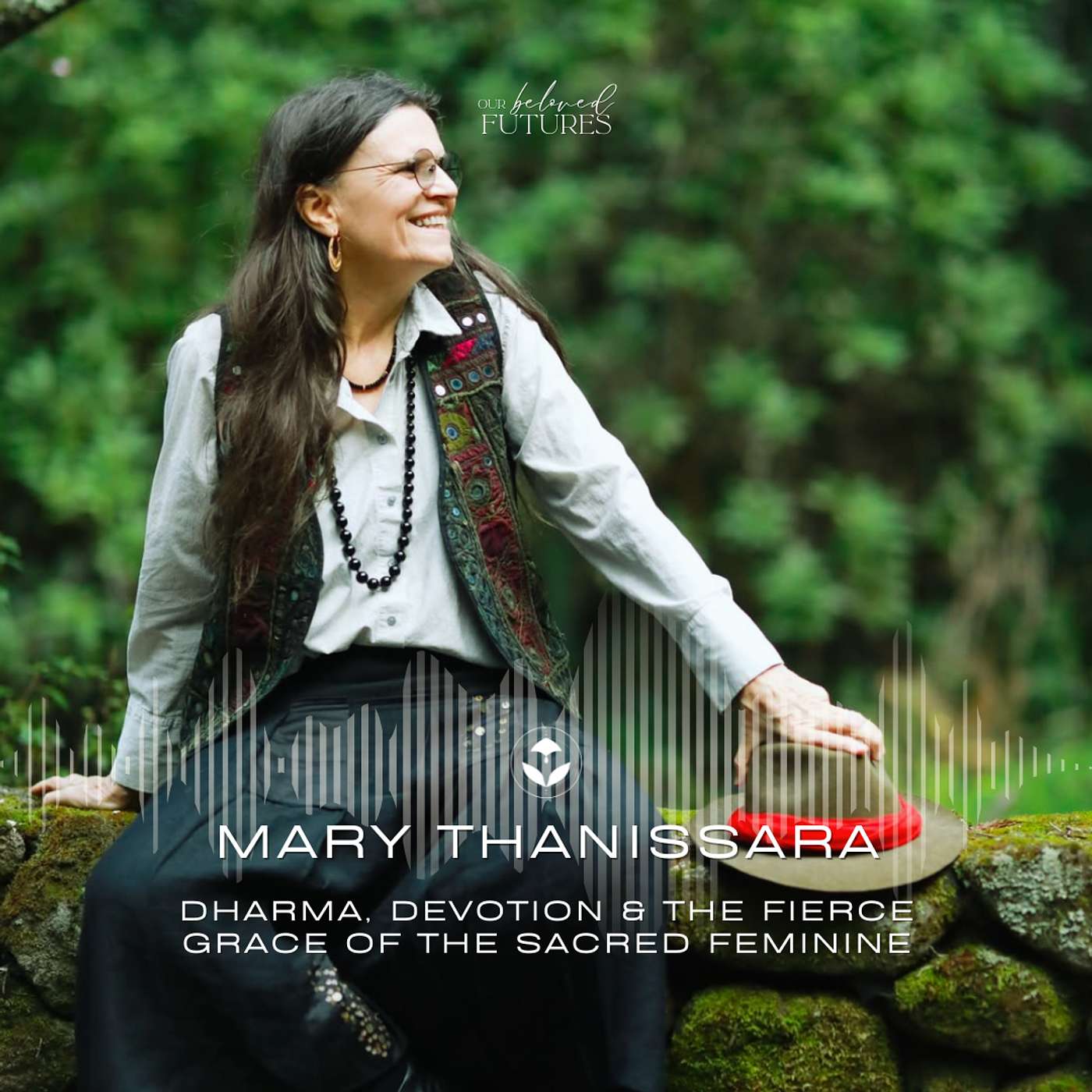 S2 E13 |  Mary Thanissara – Dharma, Devotion & the Fierce Grace of the Sacred Feminine