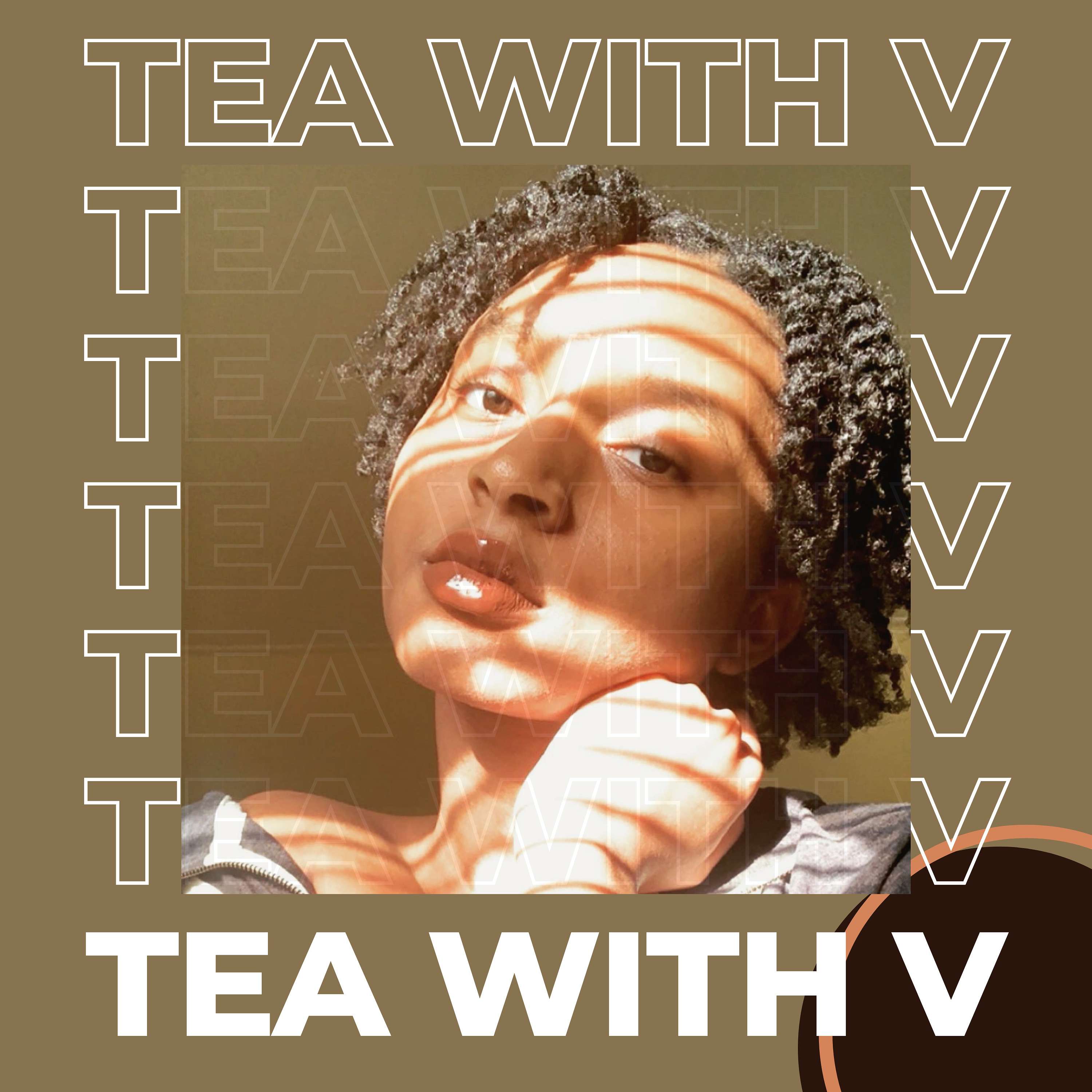 Tea With V