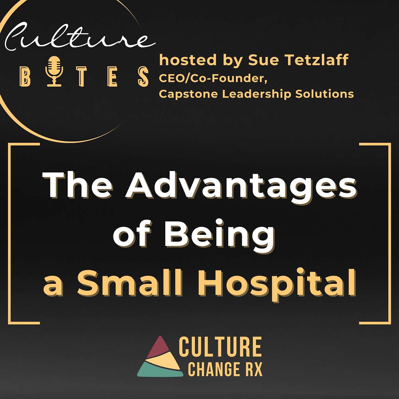 Culture Bytes: The Advantages of Being a Small Hospital