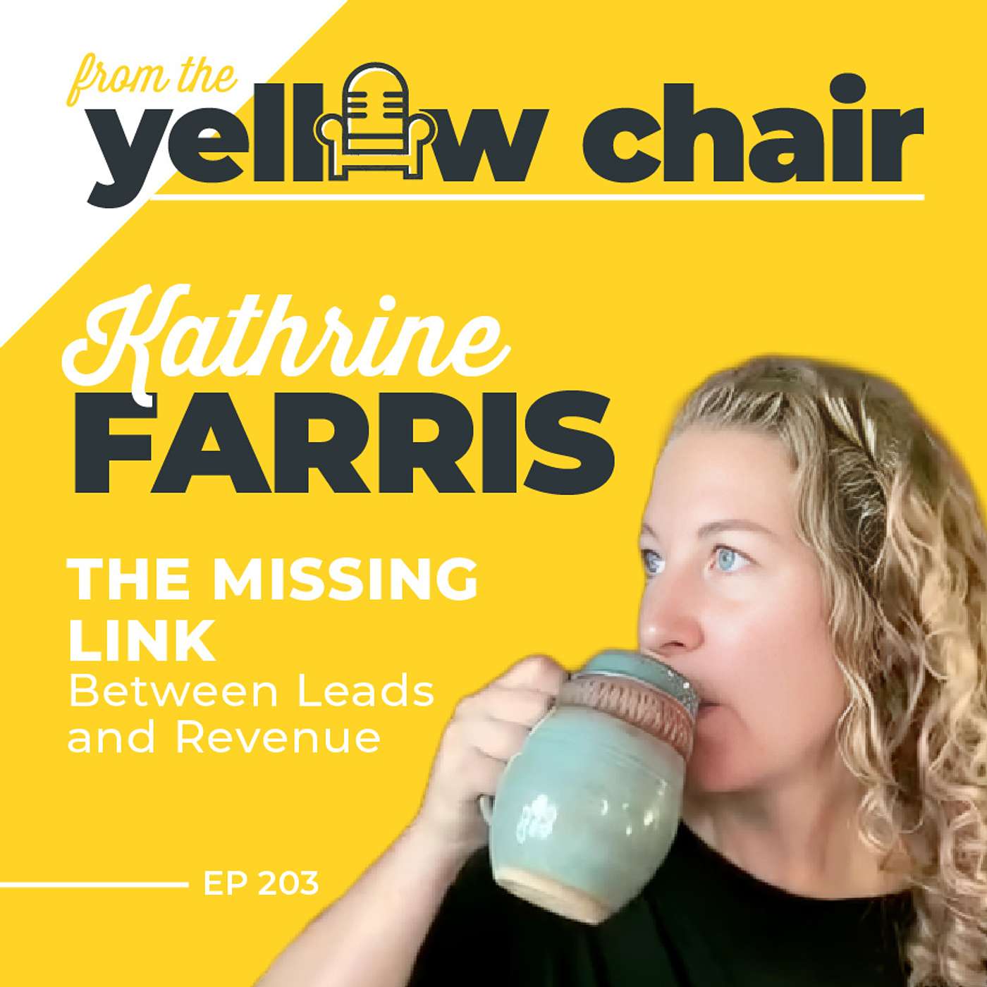 The Missing Link Between Leads and Revenue with Kathrine Farris