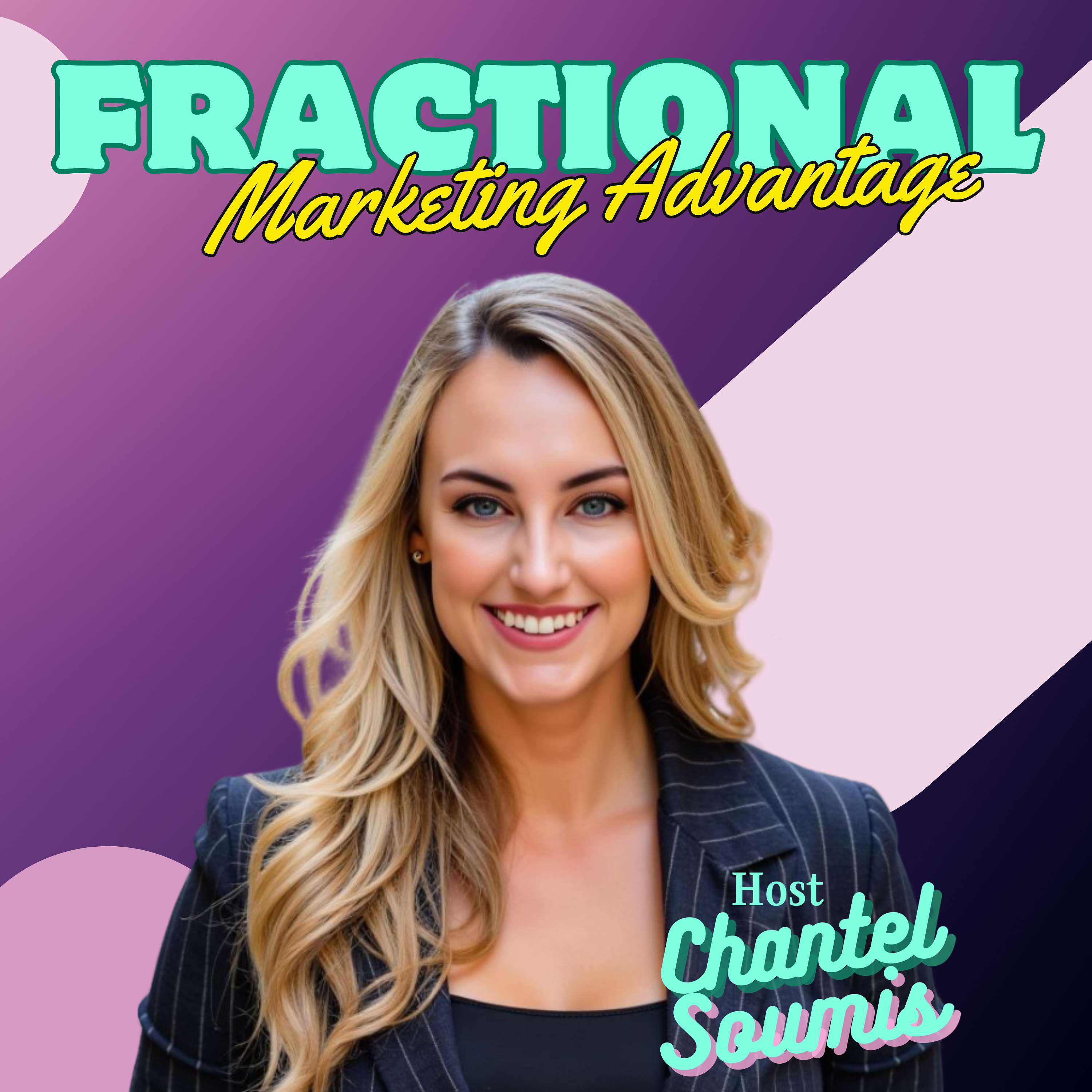 Fractional Marketing Advantage with Chantel Soumis