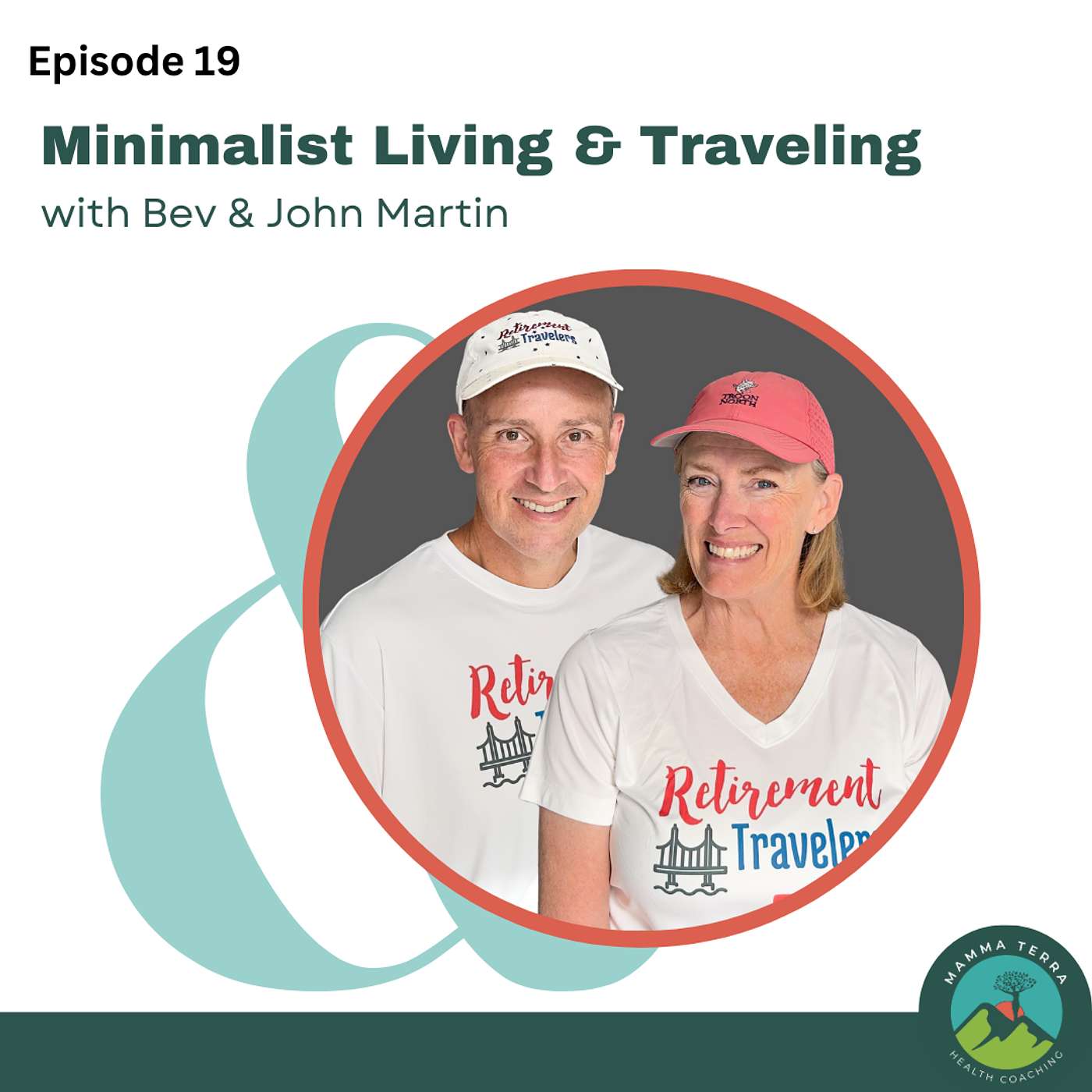 Minimalism Living & Traveling with Bev & John Martin - The Retirement Travelers