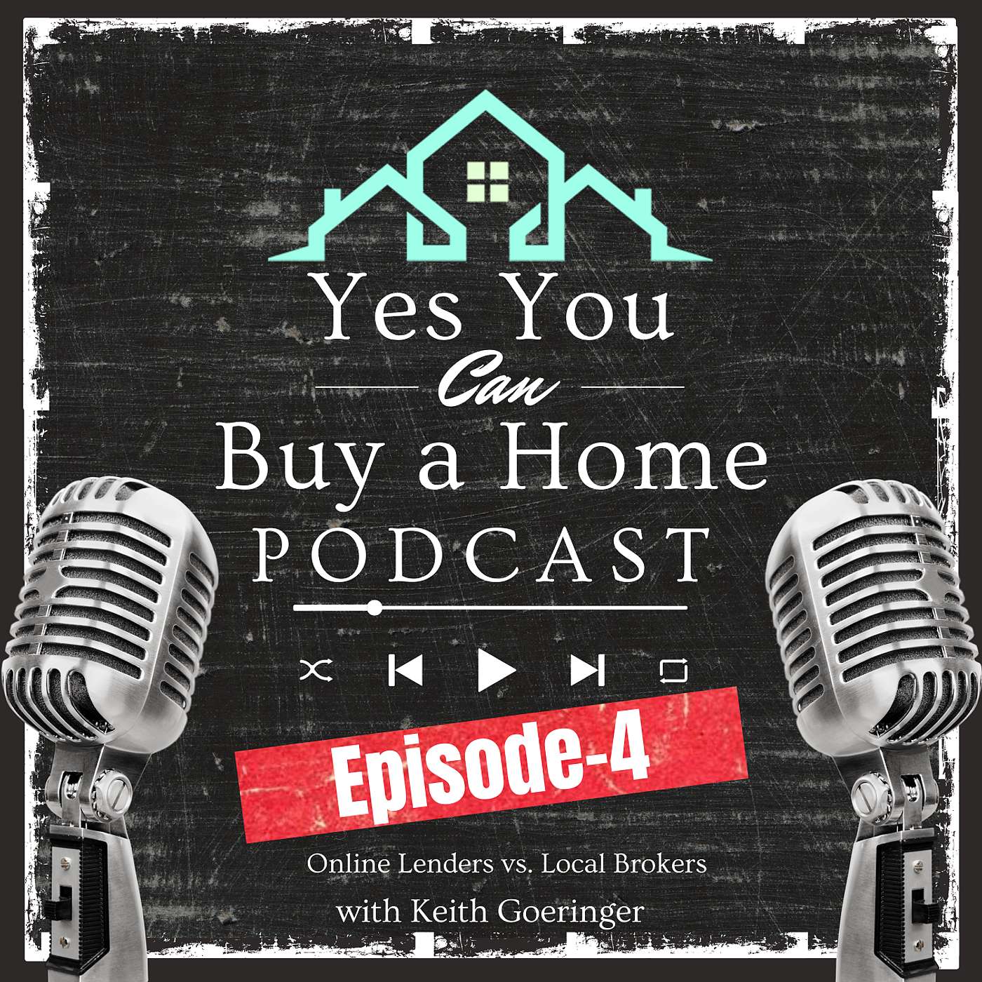 Yes! You Can Buy a Home with Keith Goeringer