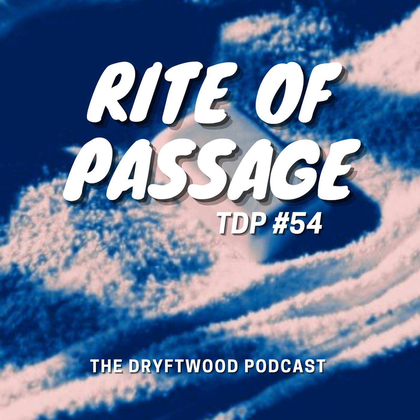 Rite Of Passage - TDP #54