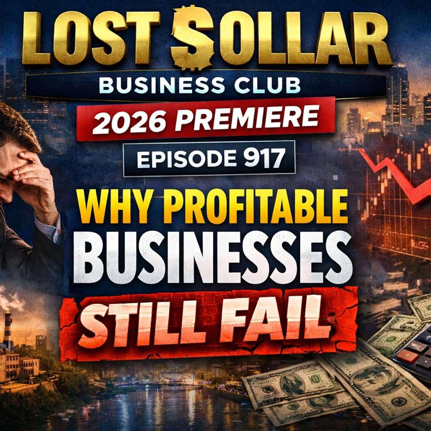 Lost Dollar Business Club  2026 Premiere    Why Profitable Businesses Still Fail episode artwork