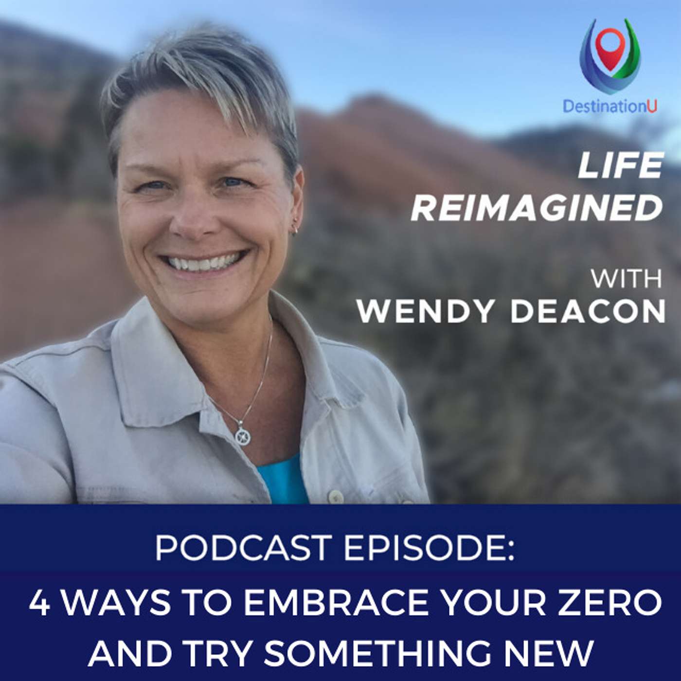 Life Reimagined with Wendy Deacon