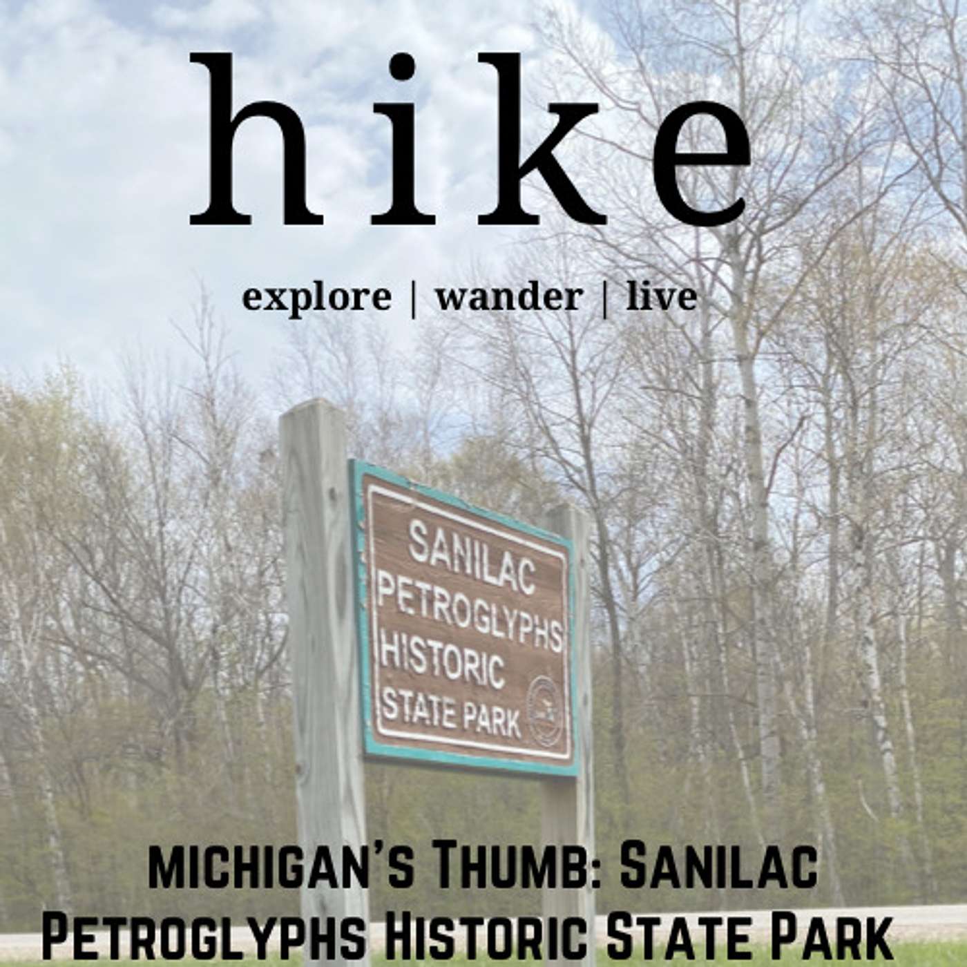 Michigan's Thumb: Sanilac Petroglyphs Historic State Park
