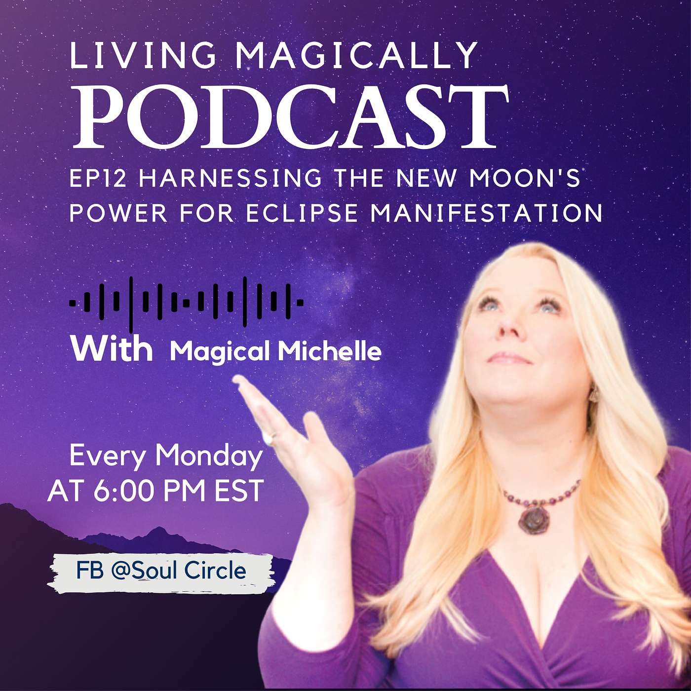 Harnessing the New Moon's Power for Eclipse Manifestation | Energy and Astrology Update | Magical Michelle Orwick episode artwork