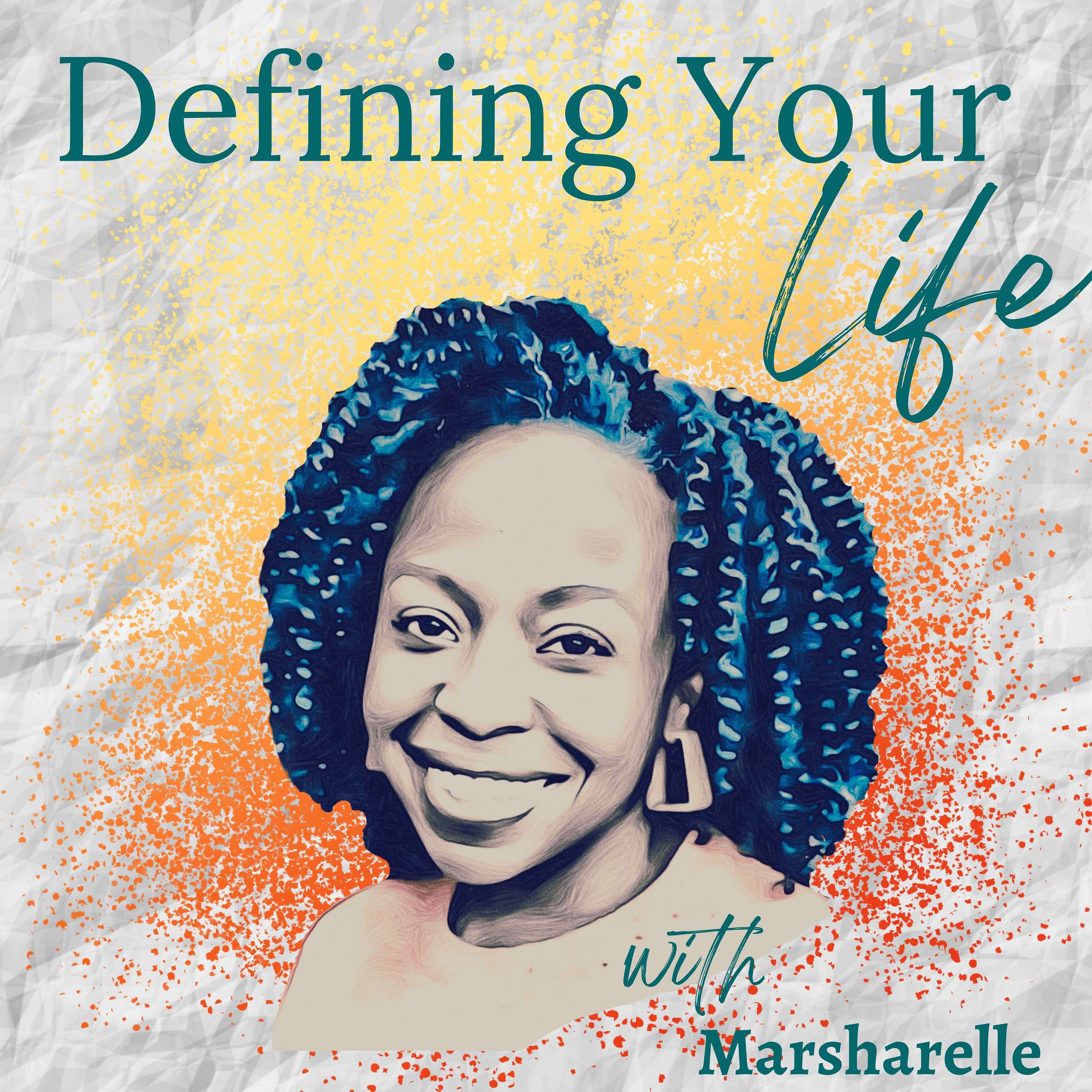 Defining Your Life