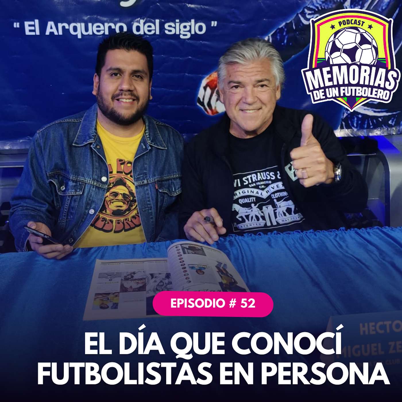 #52 El día que CONOCÍ a un FUTBOLISTA en persona | Hugo Sánchez, Jorge Campos, Zague