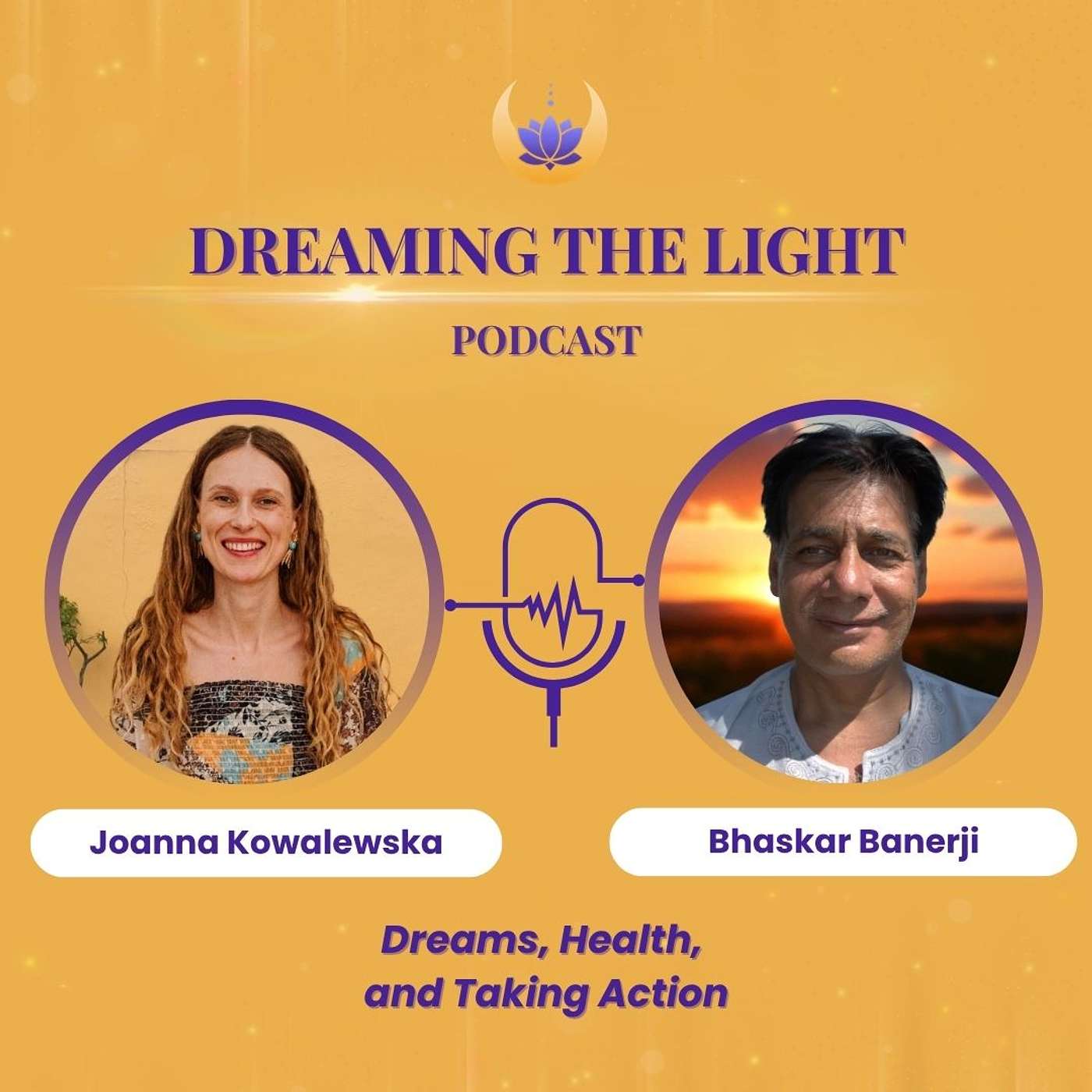 Dreams, Health, and Taking Action with Bhaskar Banerji