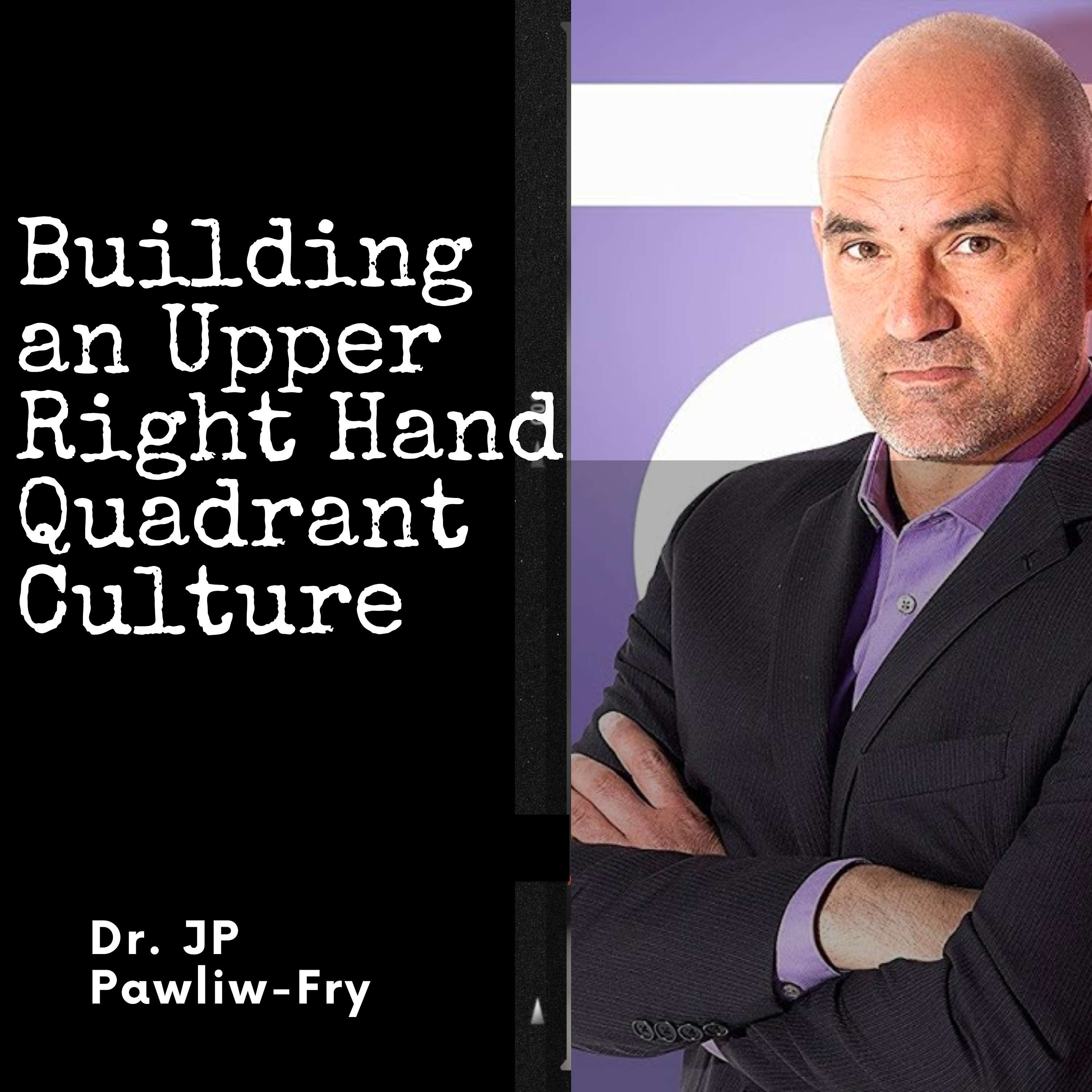 Building an Upper Right Hand Quadrant Culture