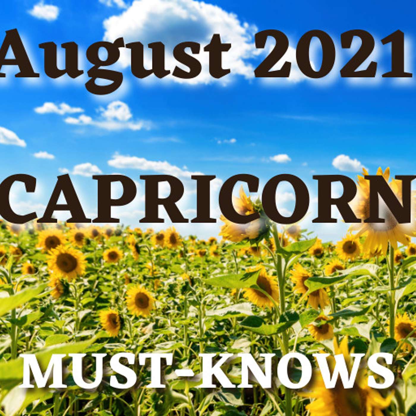Capricorn August 2021 Astrology (Must-Knows)