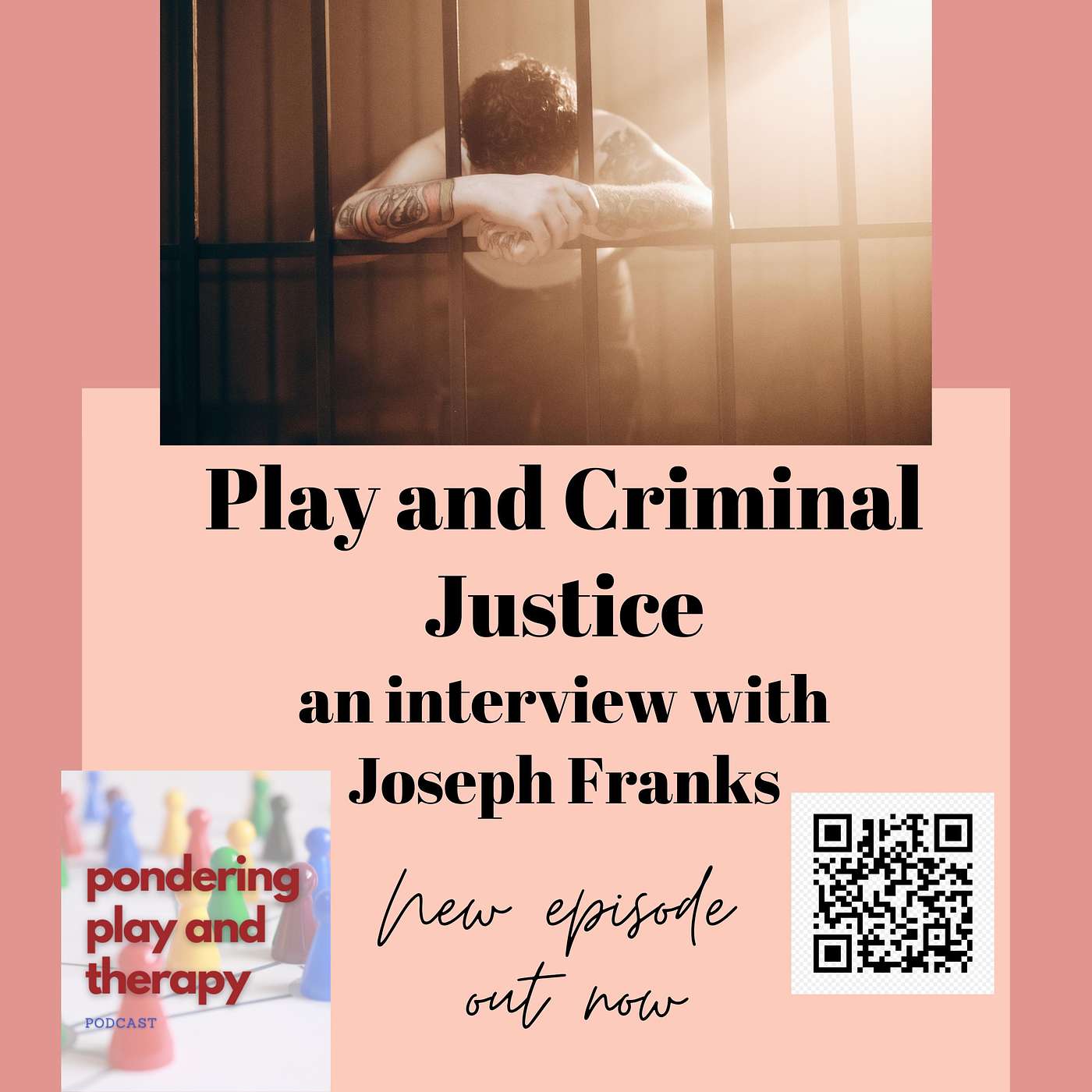 Ep31 Play and Criminal Justice an Interview with Joe Franks.
