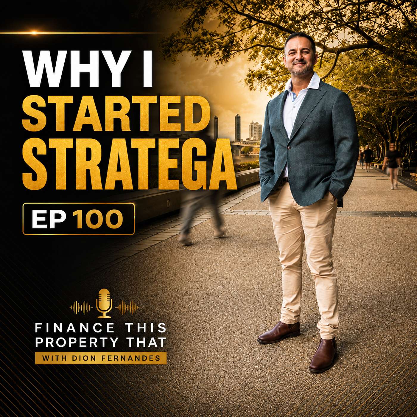Episode 100: From Mortgage Broker to Founder - Why I Launched Stratega Finance episode artwork