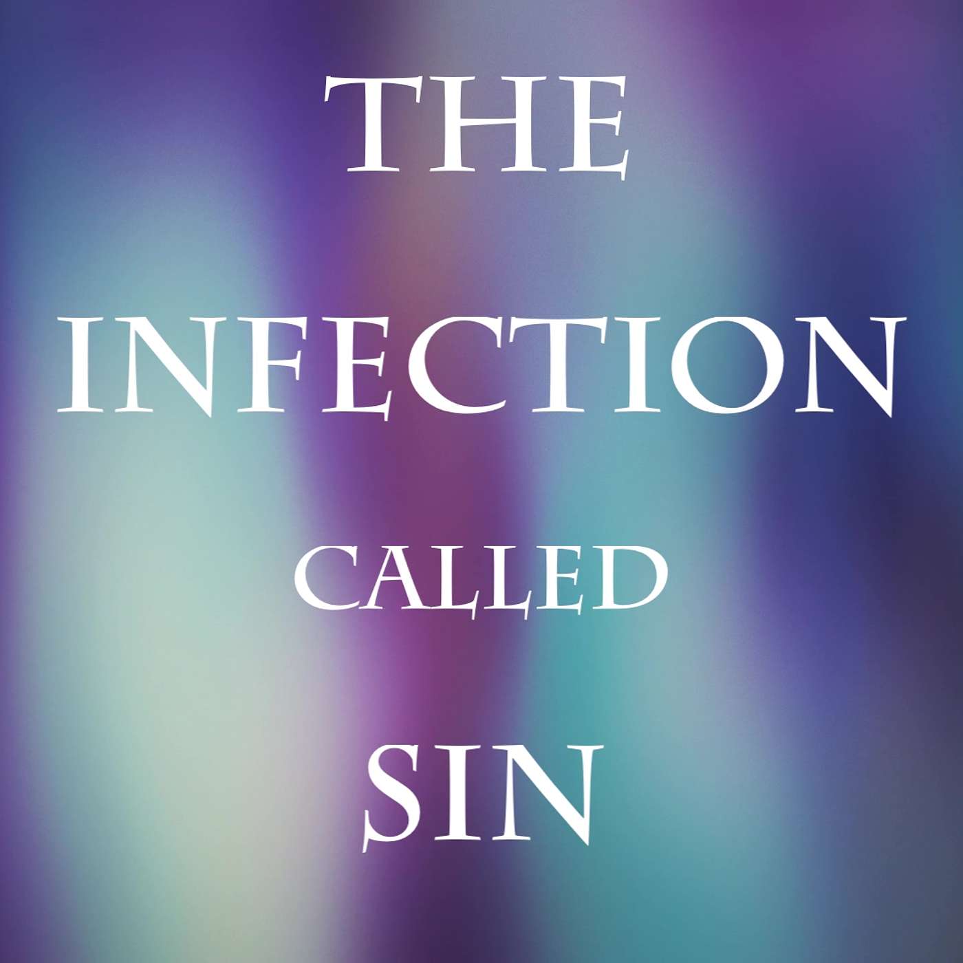 The Infection Called Sin